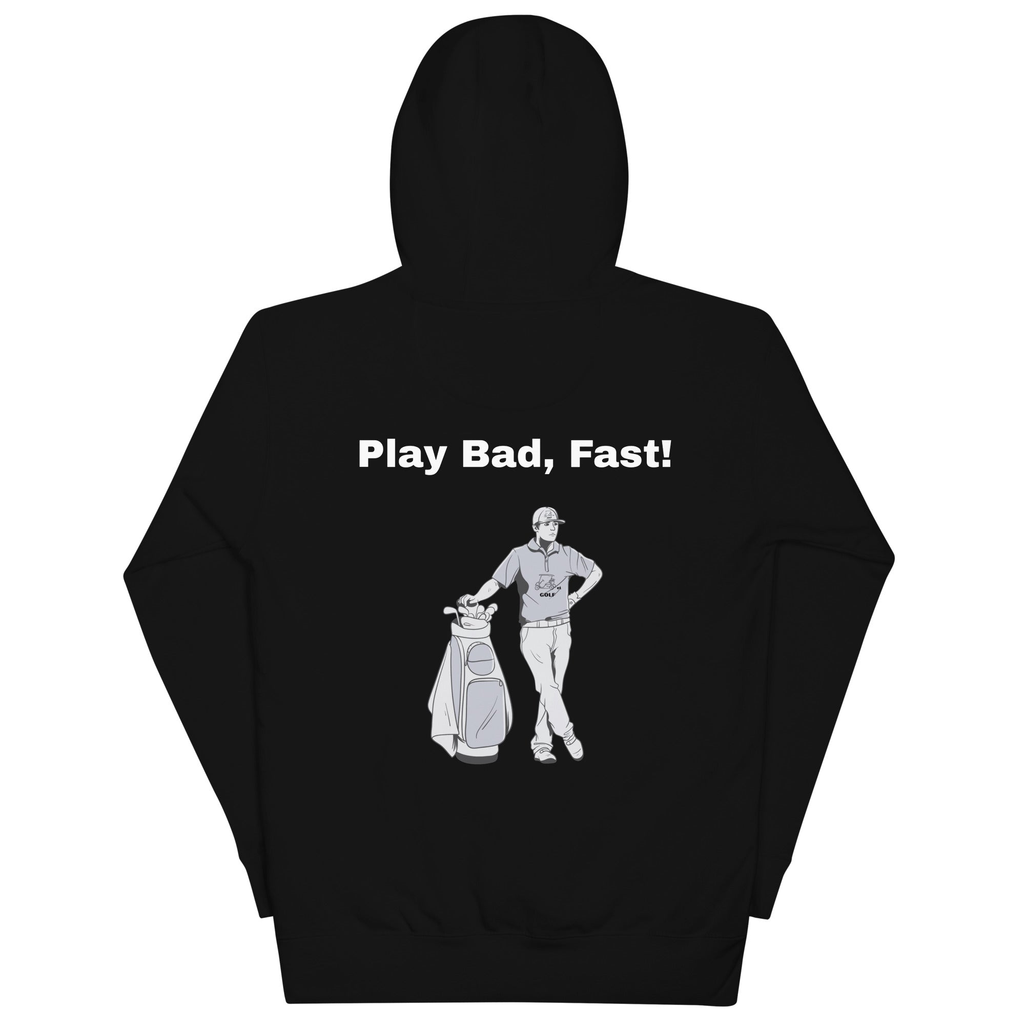 Unisex Hoodie "Play Bad, Fast!"