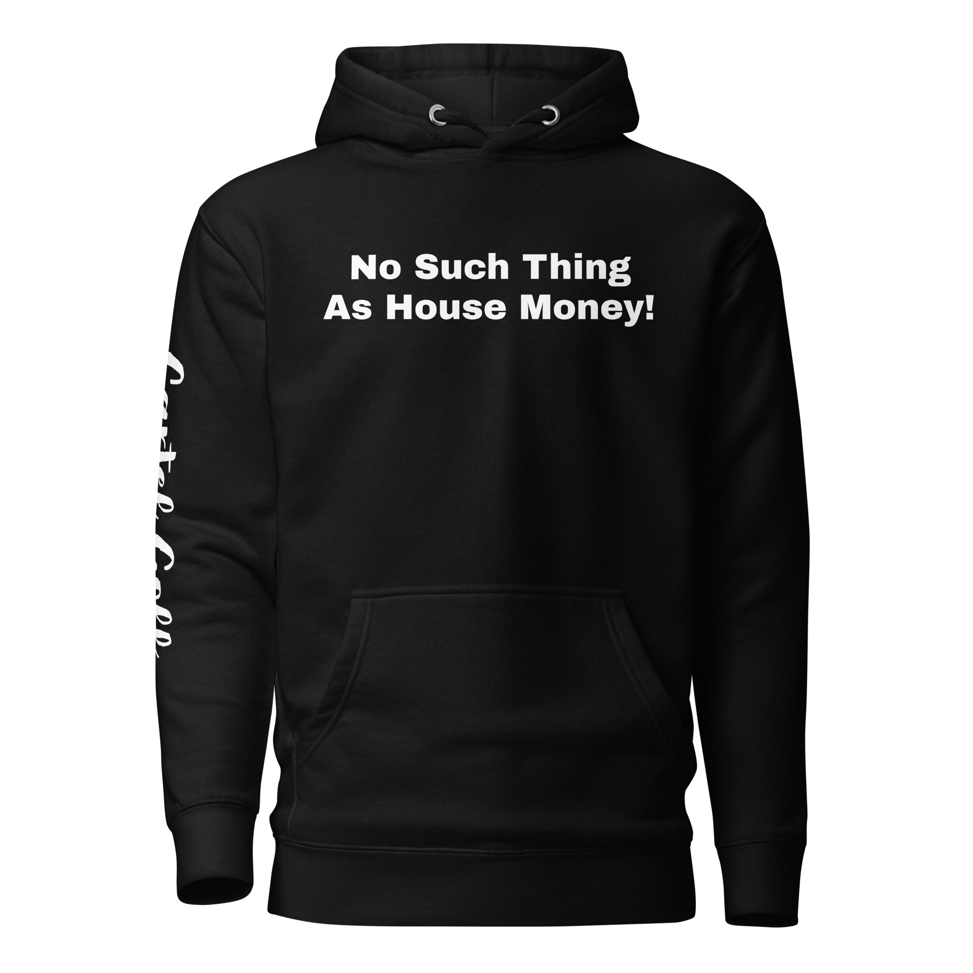 Unisex Hoodie "No such thing as house money"