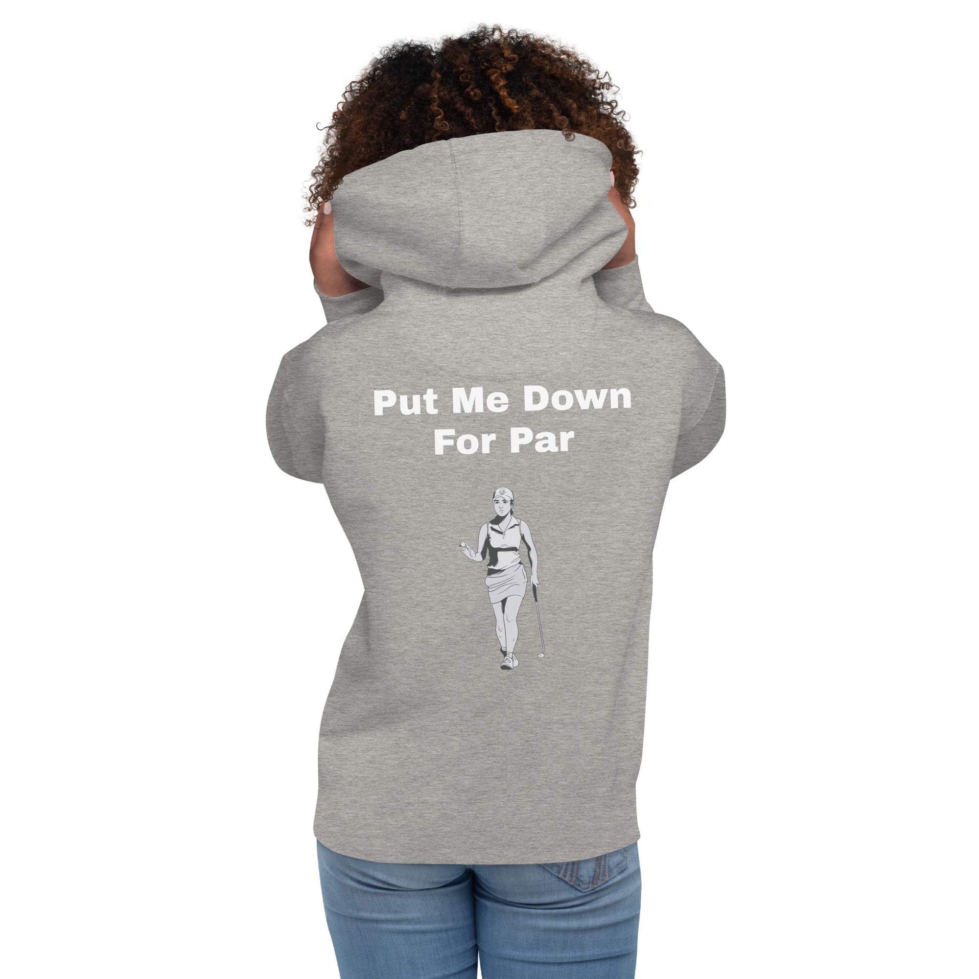 Unisex Hoodie "Put me down for par"