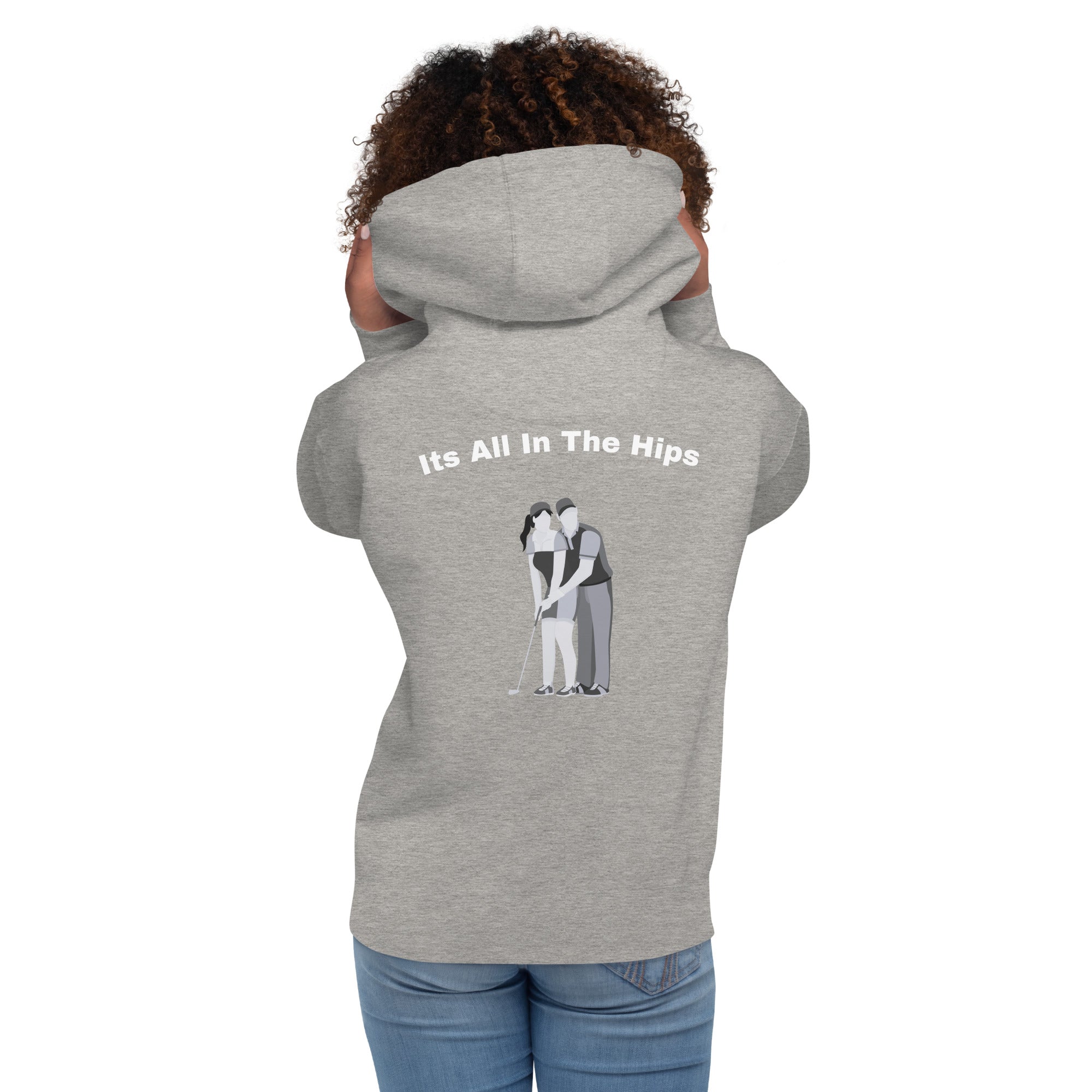 Unisex Hoodie "Its all in the hips"