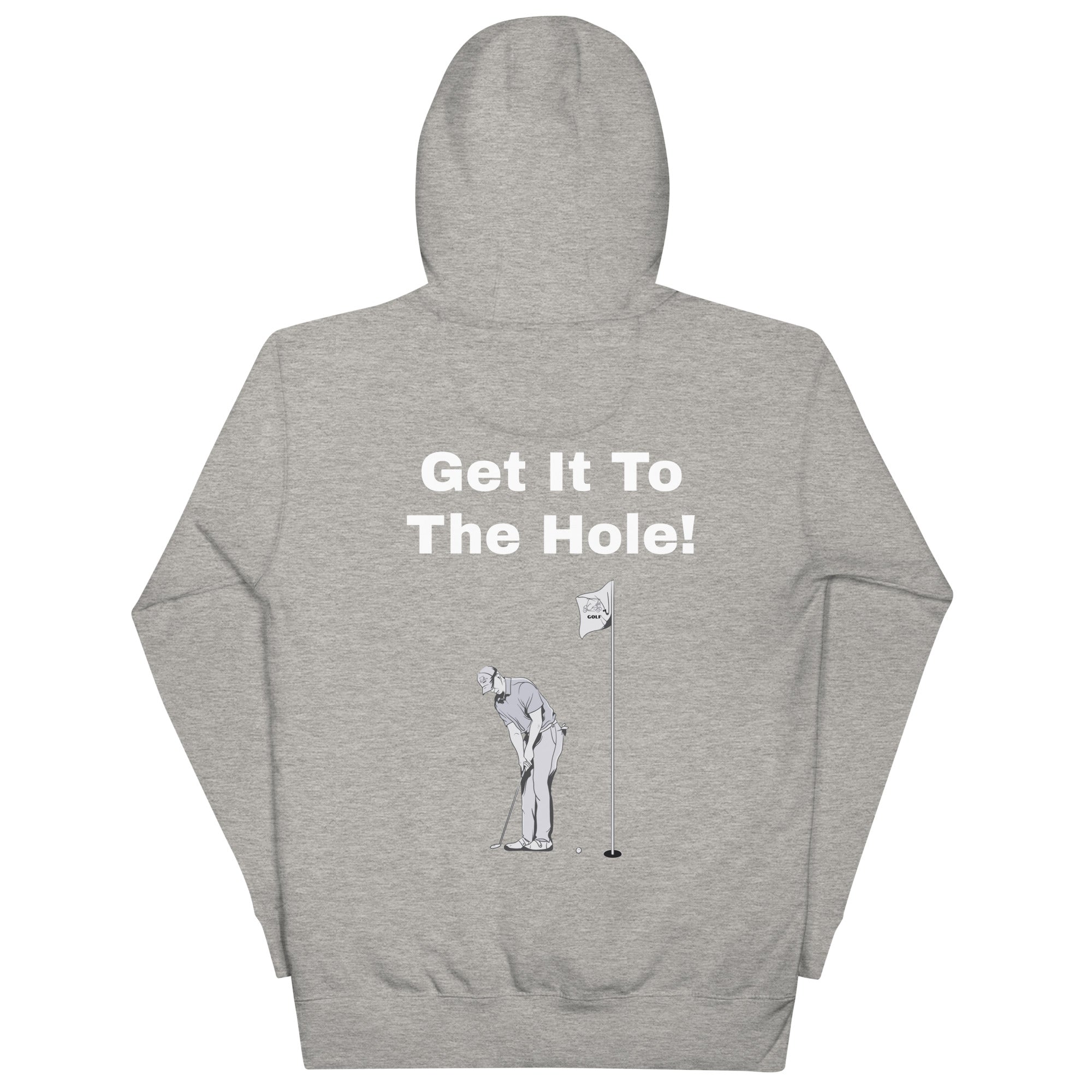 Unisex Hoodie "Get it to the hole"