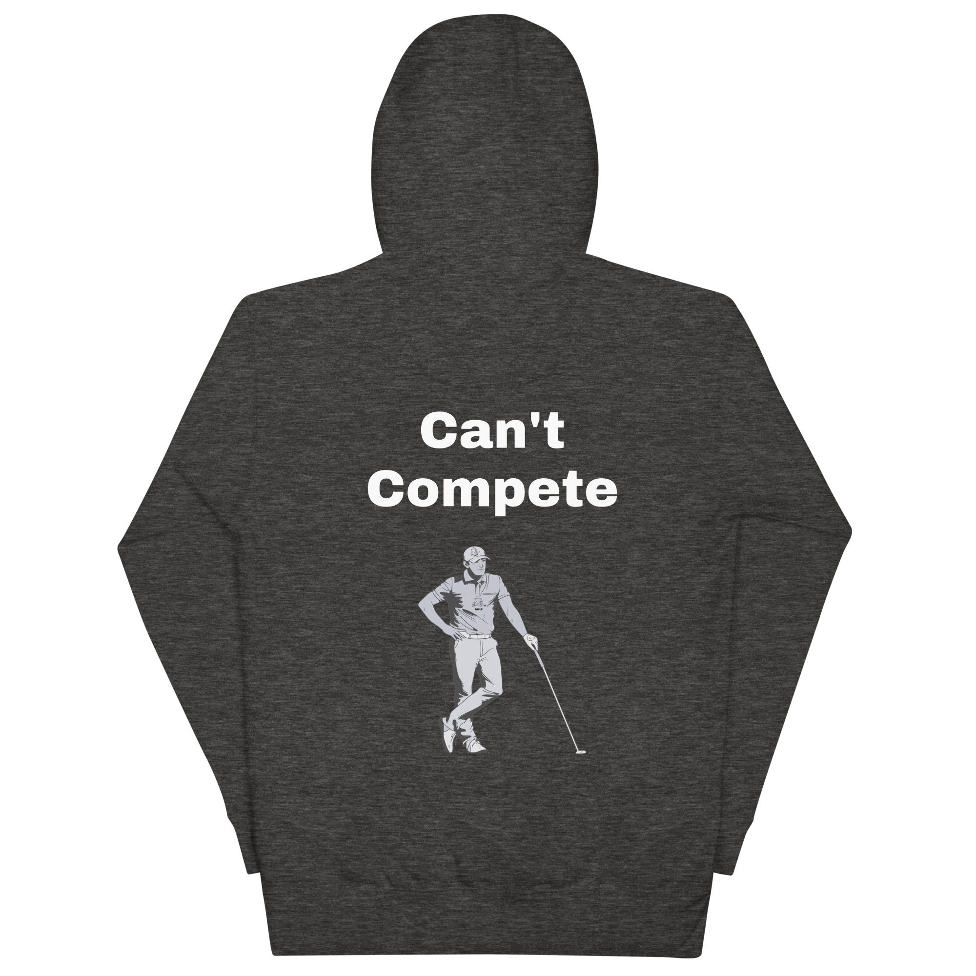 Unisex Hoodie "Can't Compete"