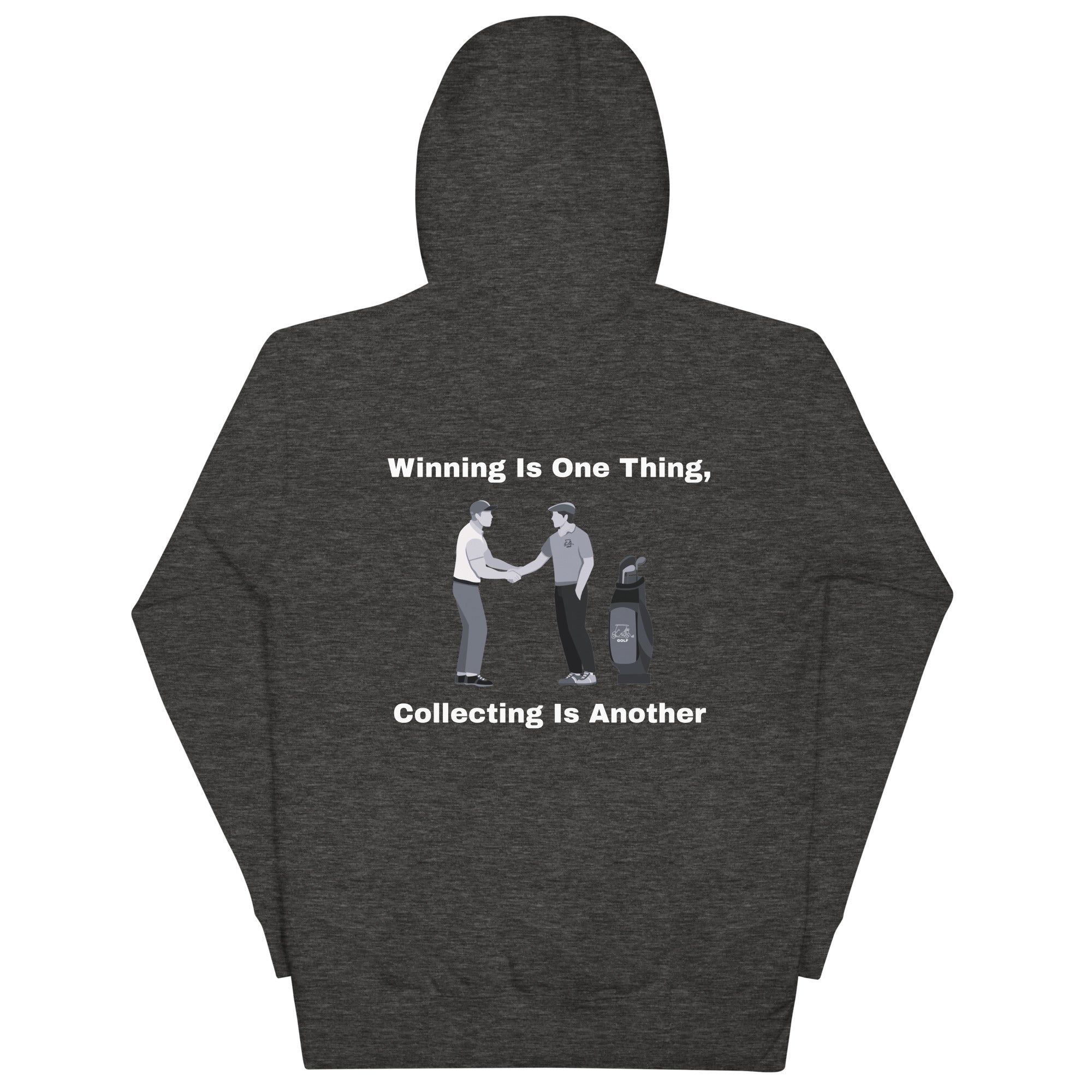 Unisex Hoodie "Winning is one thing, collecting is another"