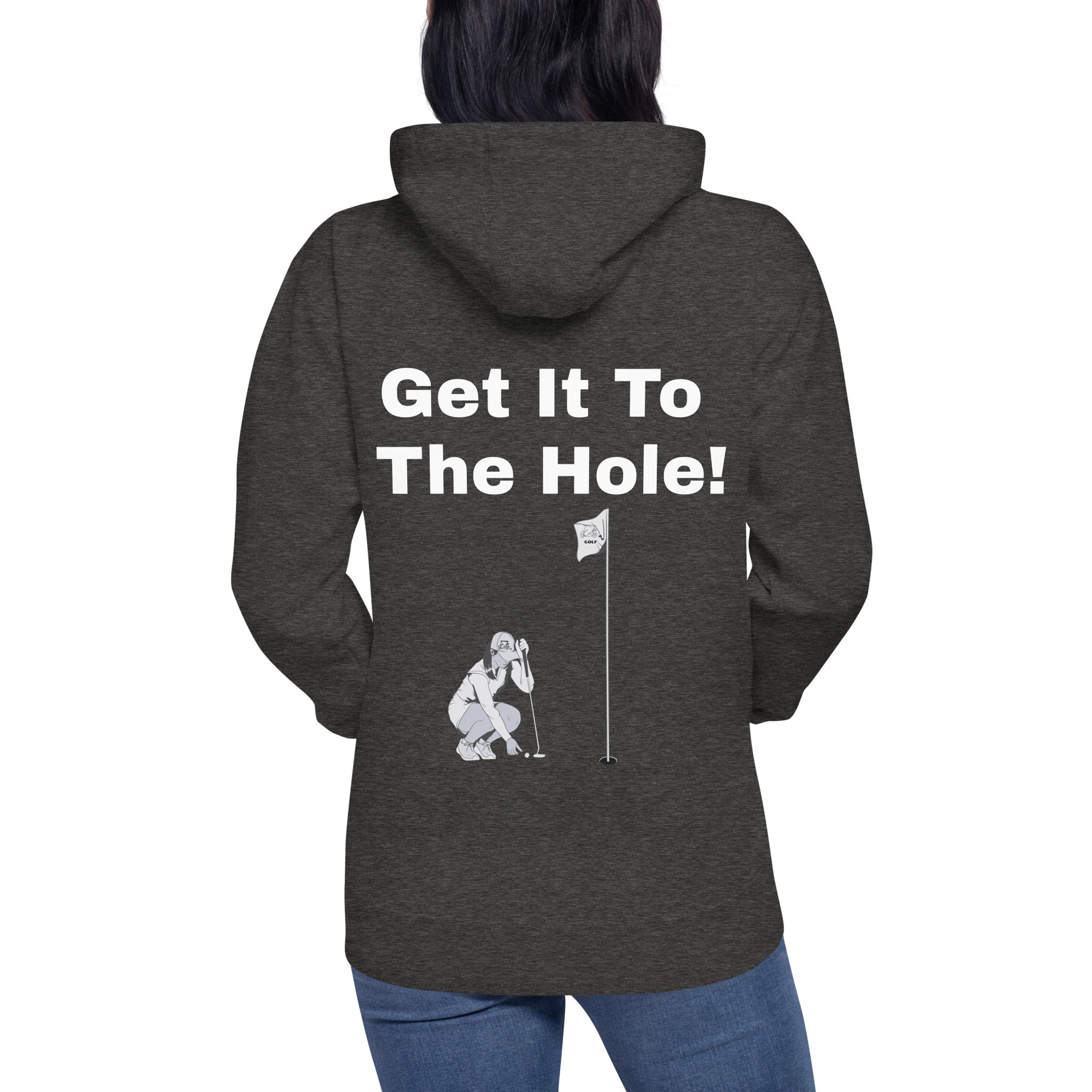 Unisex Hoodie "Get it to the hole!"