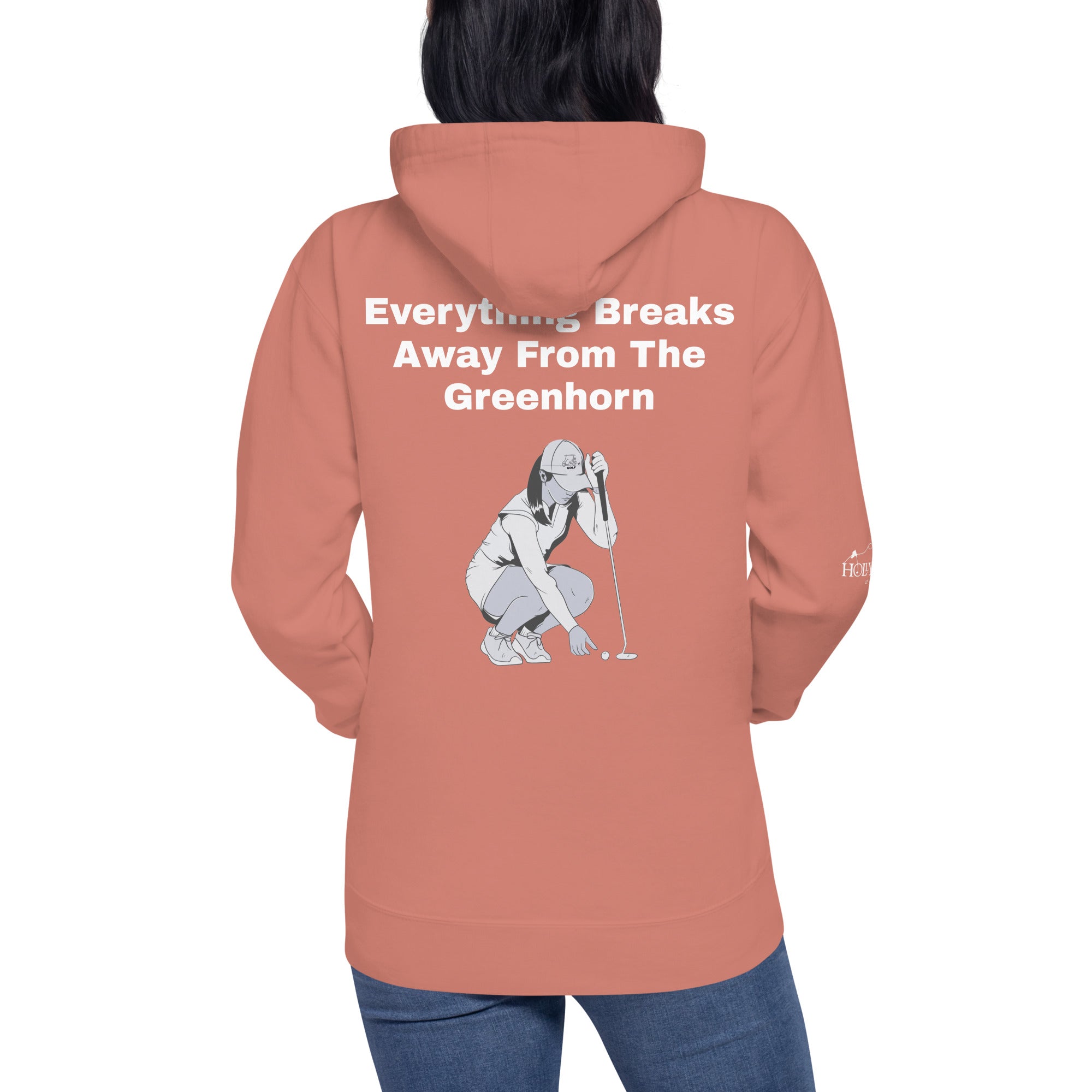 Unisex Hoodie "Everything Breaks away from the Greenhorn on the Back"