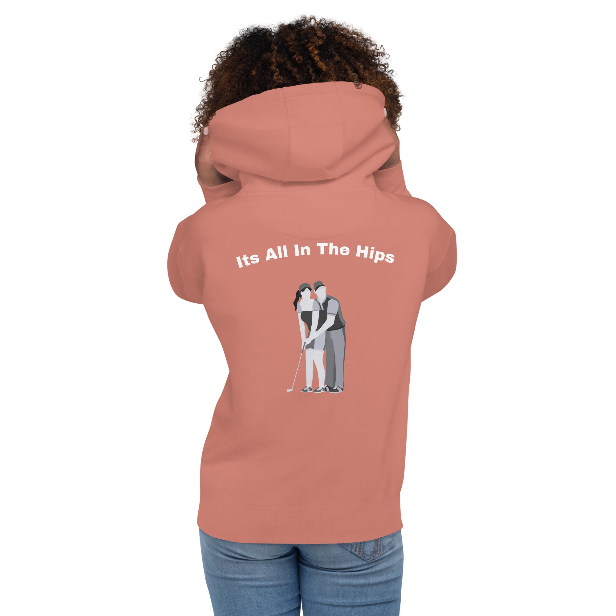 Unisex Hoodie "Its all in the hips"