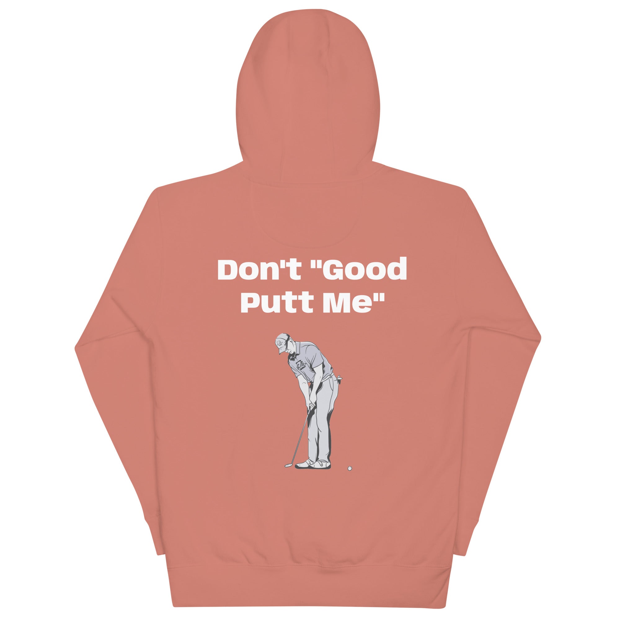 Unisex Hoodie "Don't Good Putt Me"