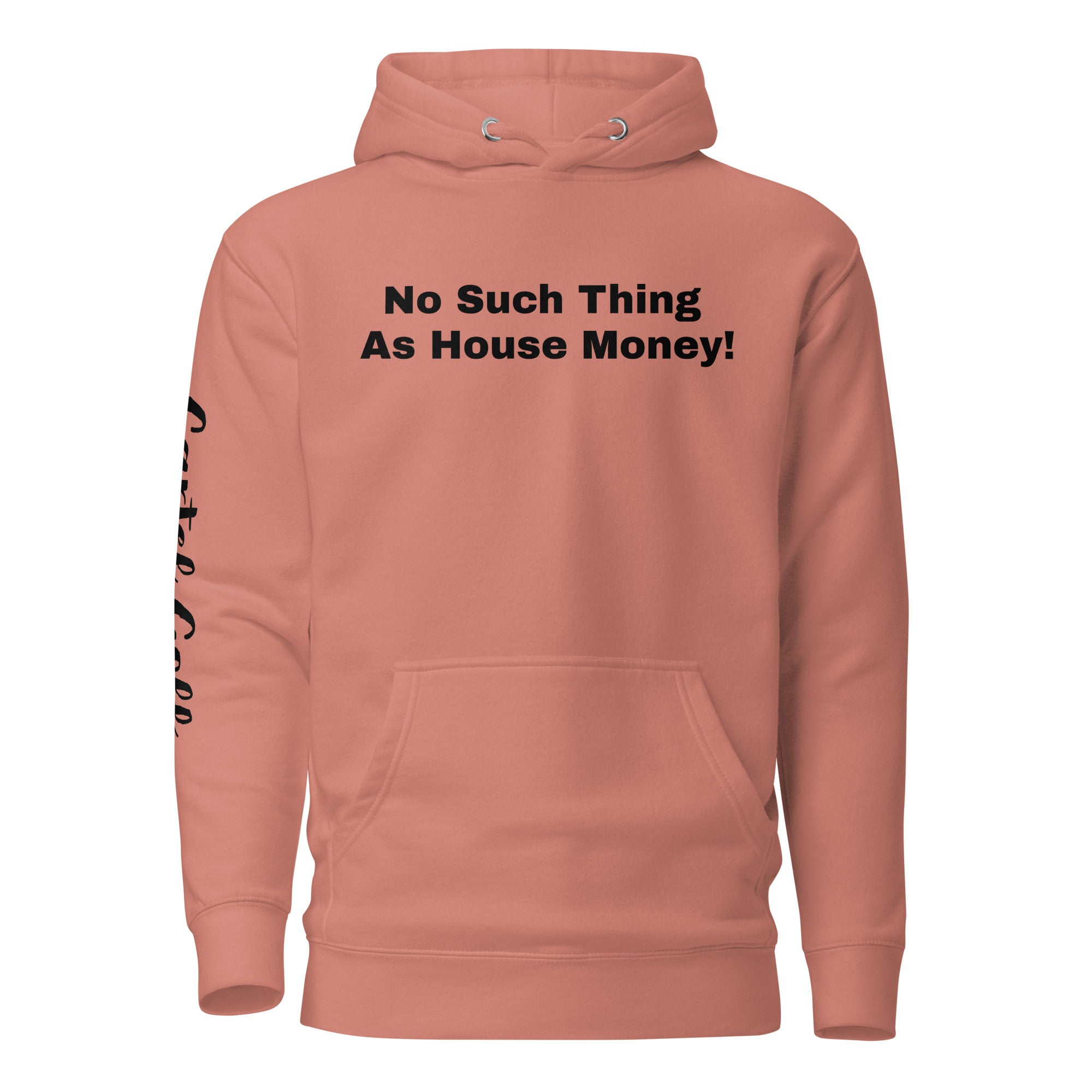 Unisex Hoodie "No such thing as house money"