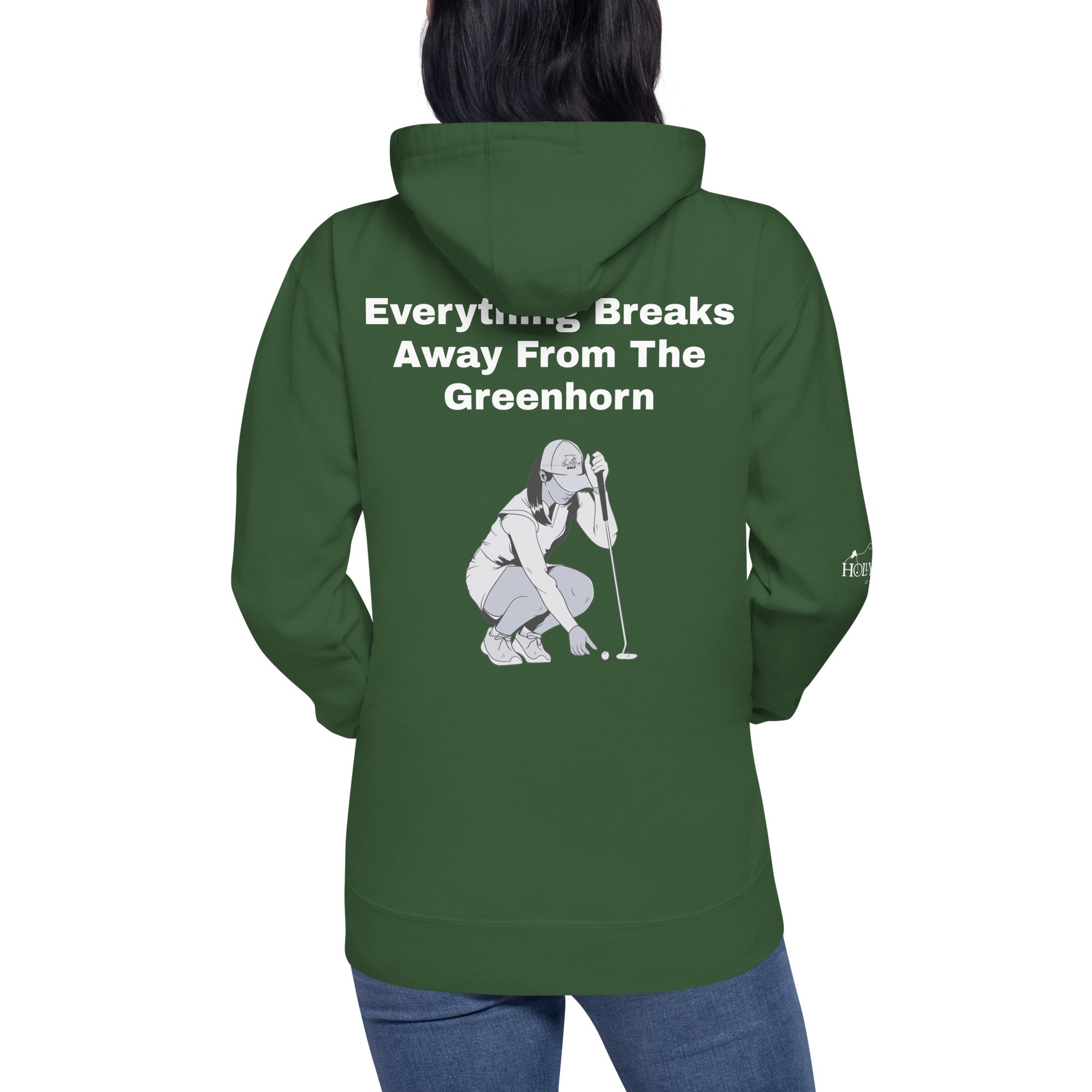 Unisex Hoodie "Everything Breaks away from the Greenhorn on the Back"