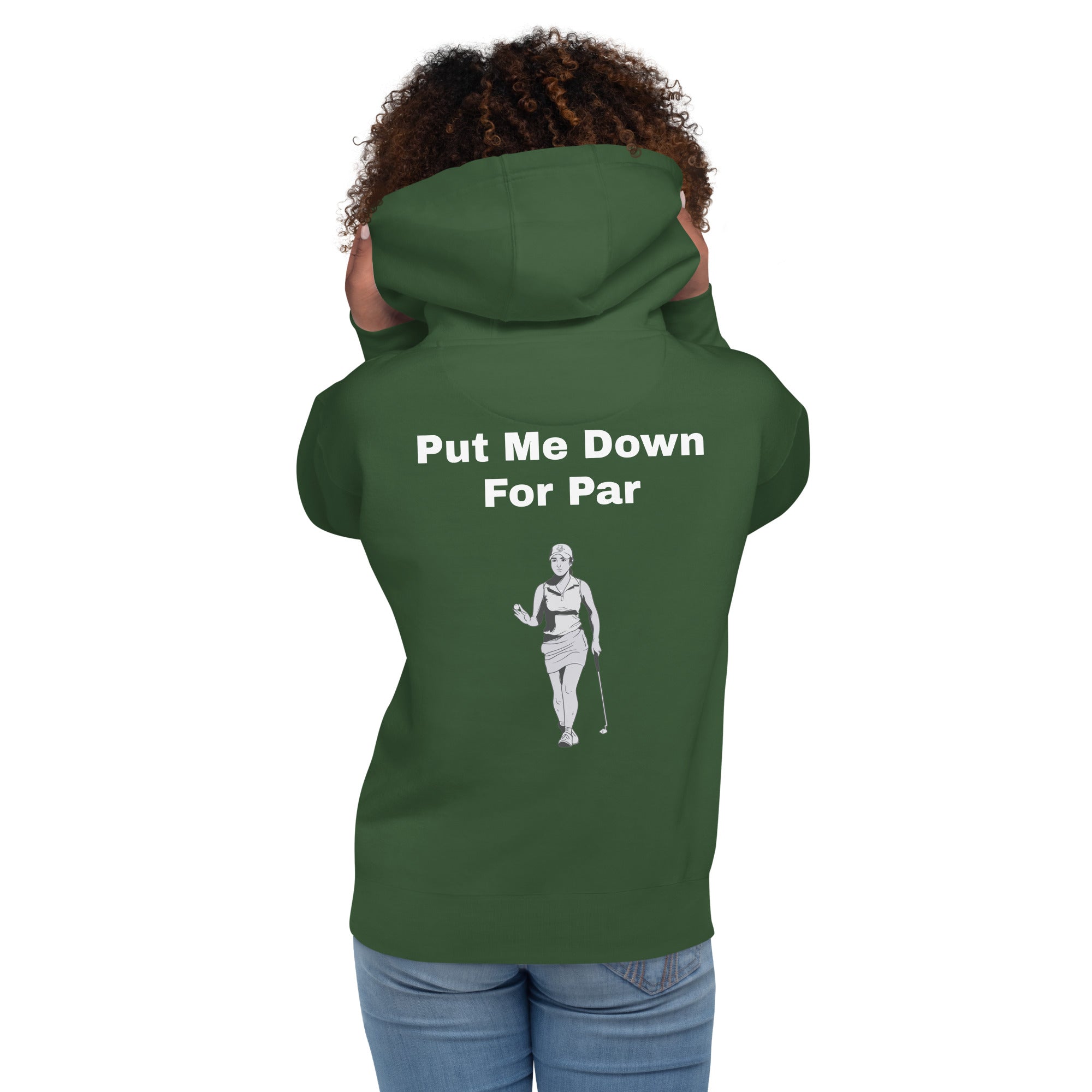 Unisex Hoodie "Put me down for par"