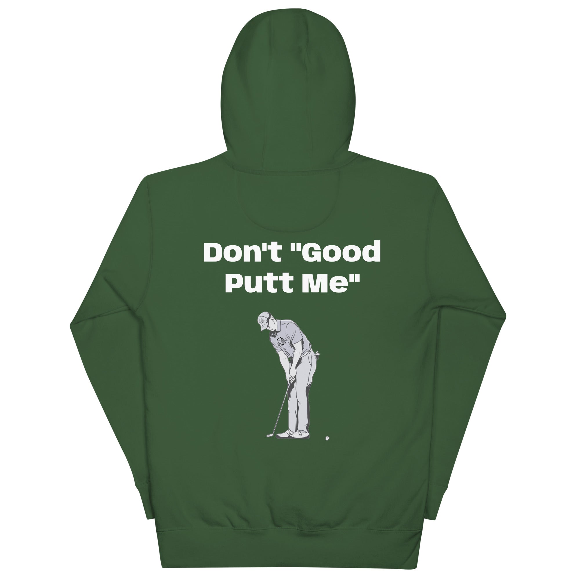 Unisex Hoodie "Don't Good Putt Me"