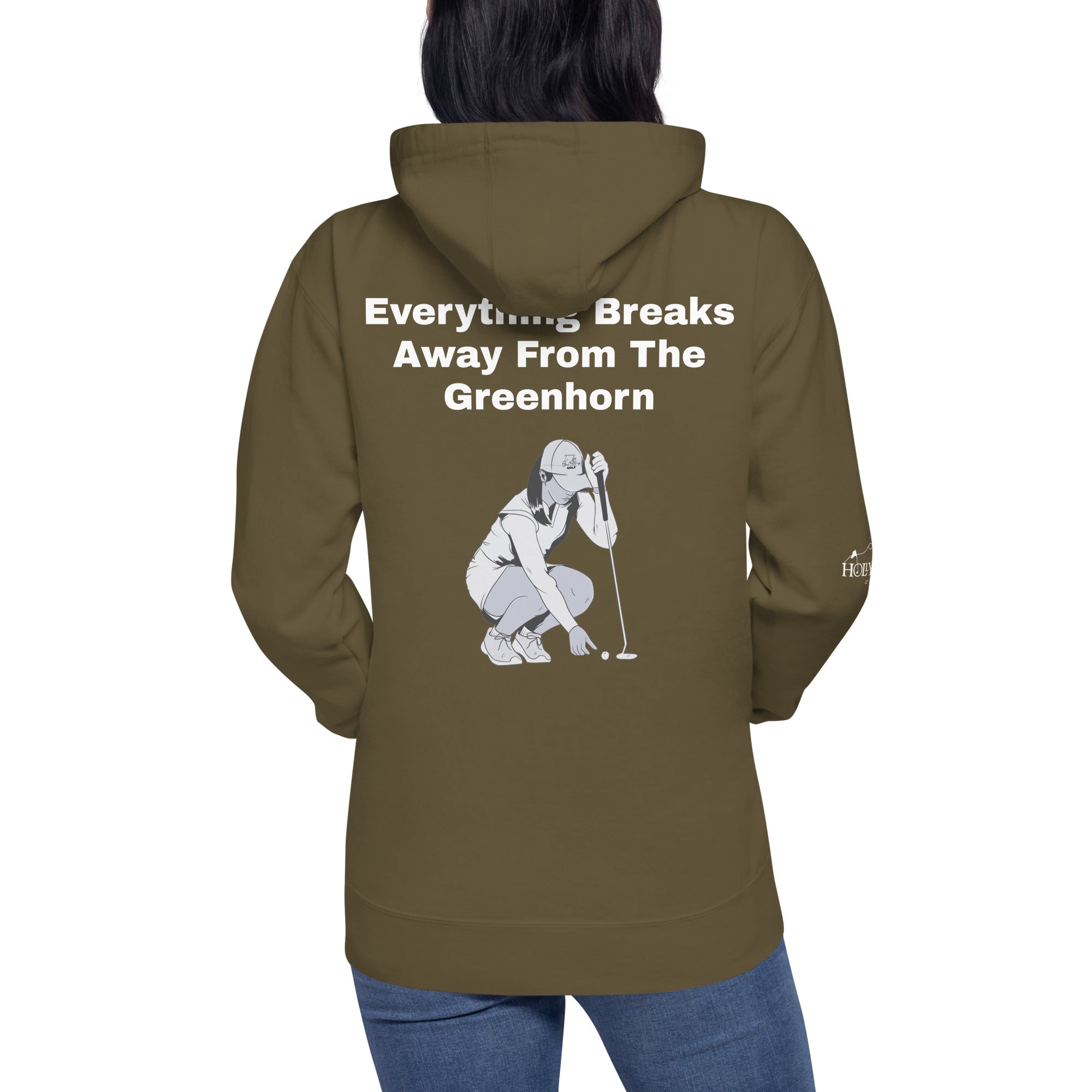 Unisex Hoodie "Everything Breaks away from the Greenhorn on the Back"