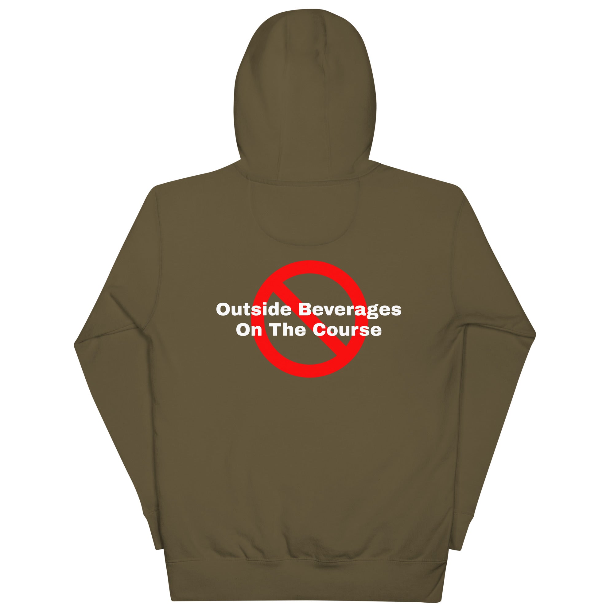 Unisex Hoodie "No outside beverages on the course"