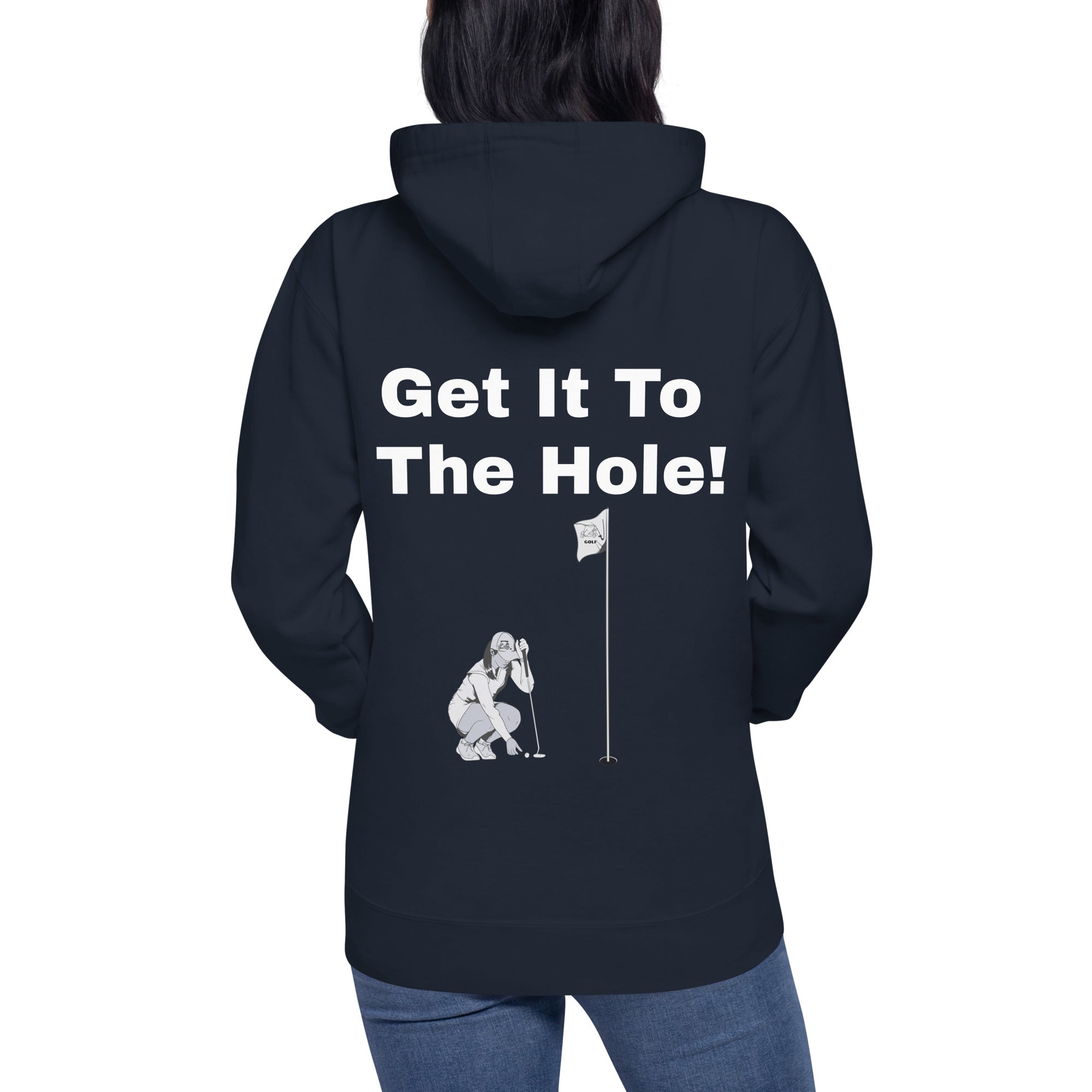 Unisex Hoodie "Get it to the hole!"