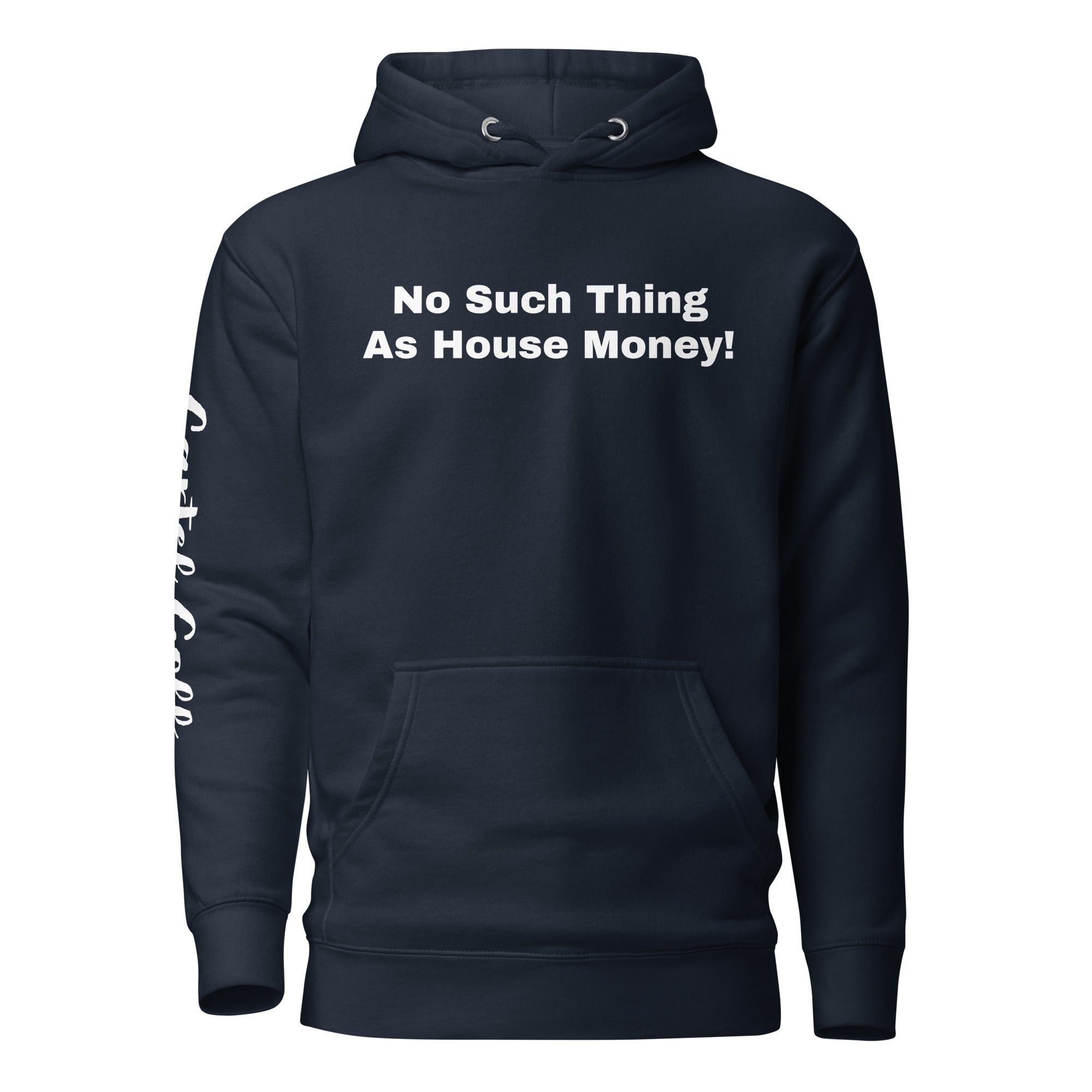 Unisex Hoodie "No such thing as house money"