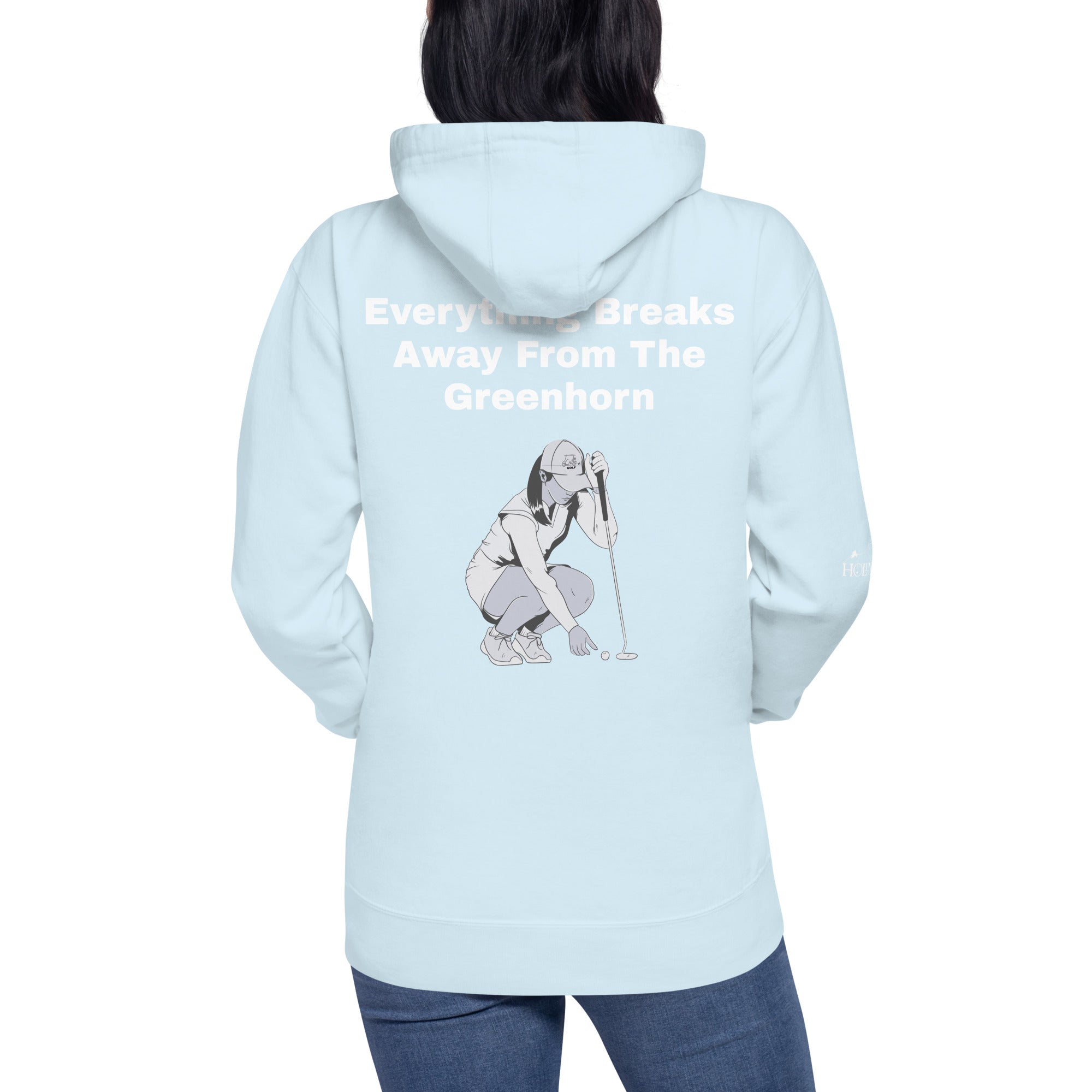 Unisex Hoodie "Everything Breaks away from the Greenhorn on the Back"