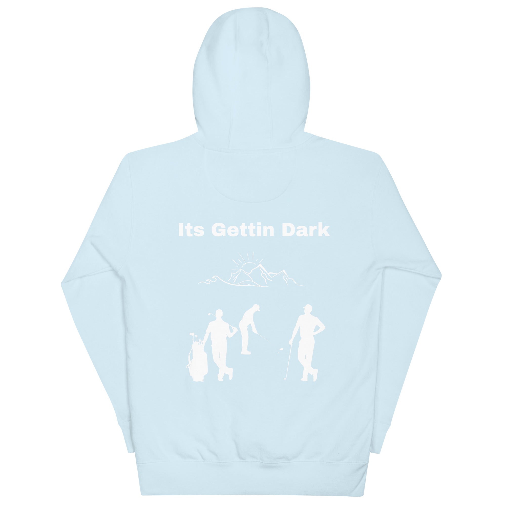 Unisex Hoodie "Its gettin dark"