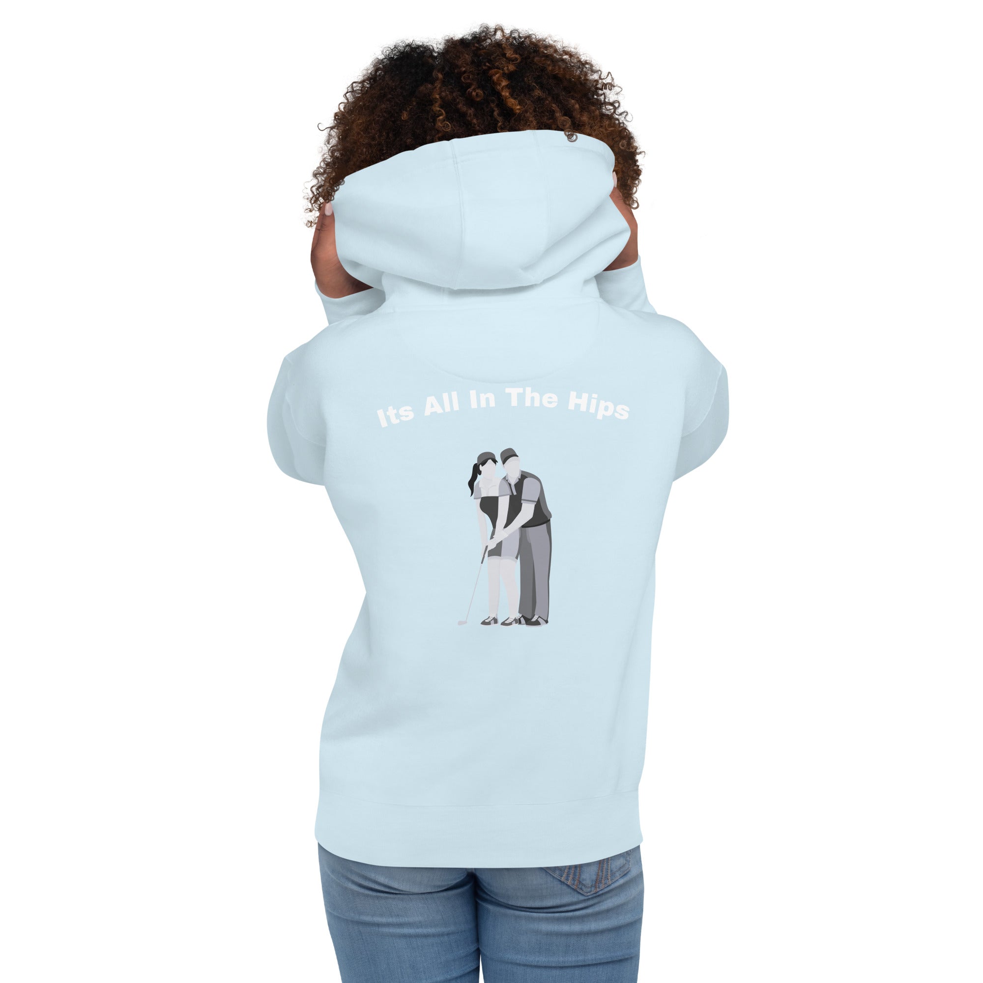 Unisex Hoodie "Its all in the hips"