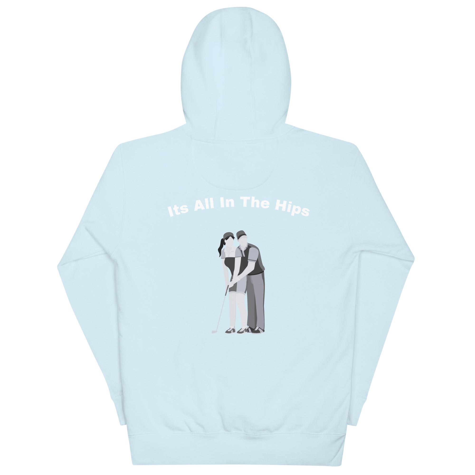 Unisex Hoodie "Its all in the hips"