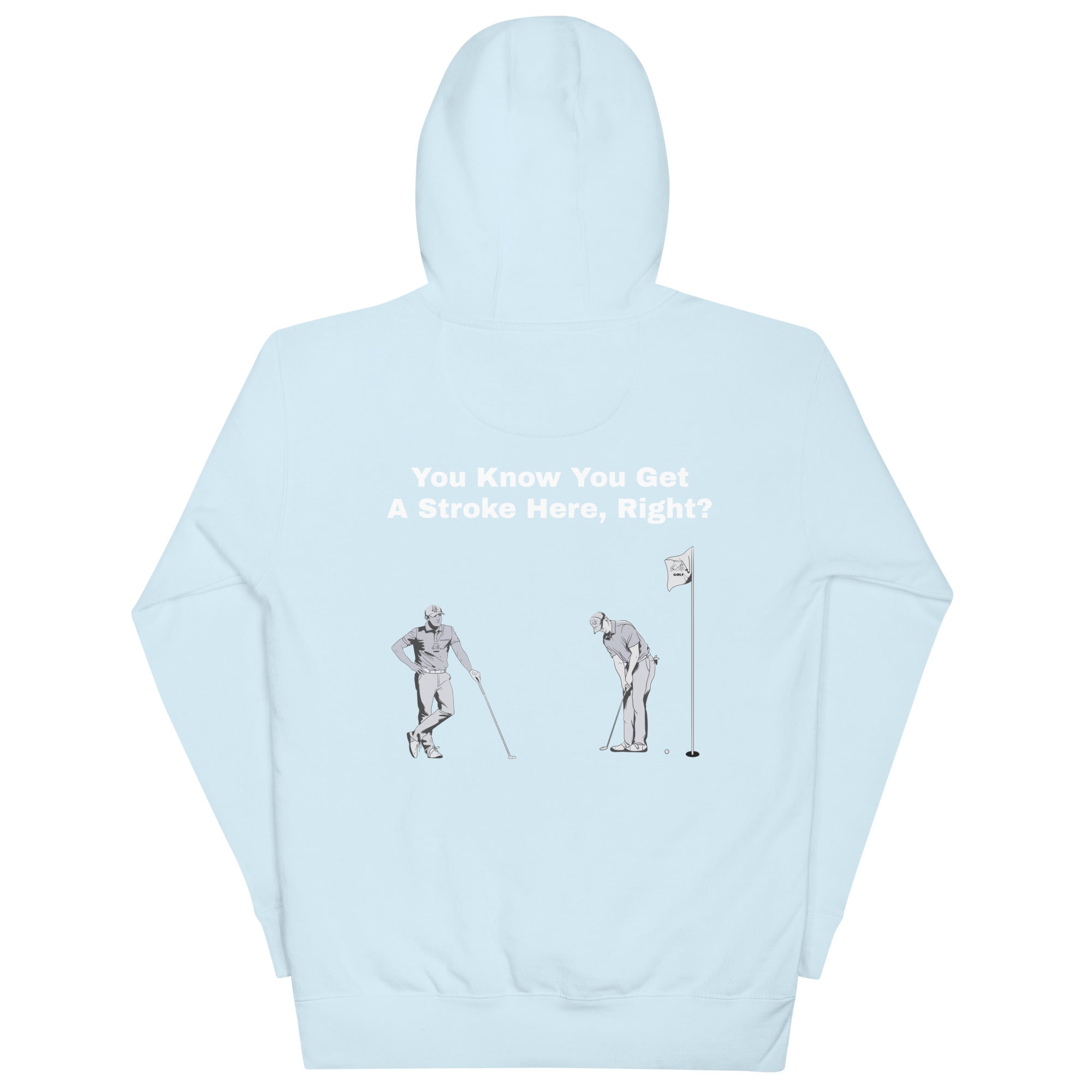 Unisex Hoodie "You Know you get a stroke here, right?