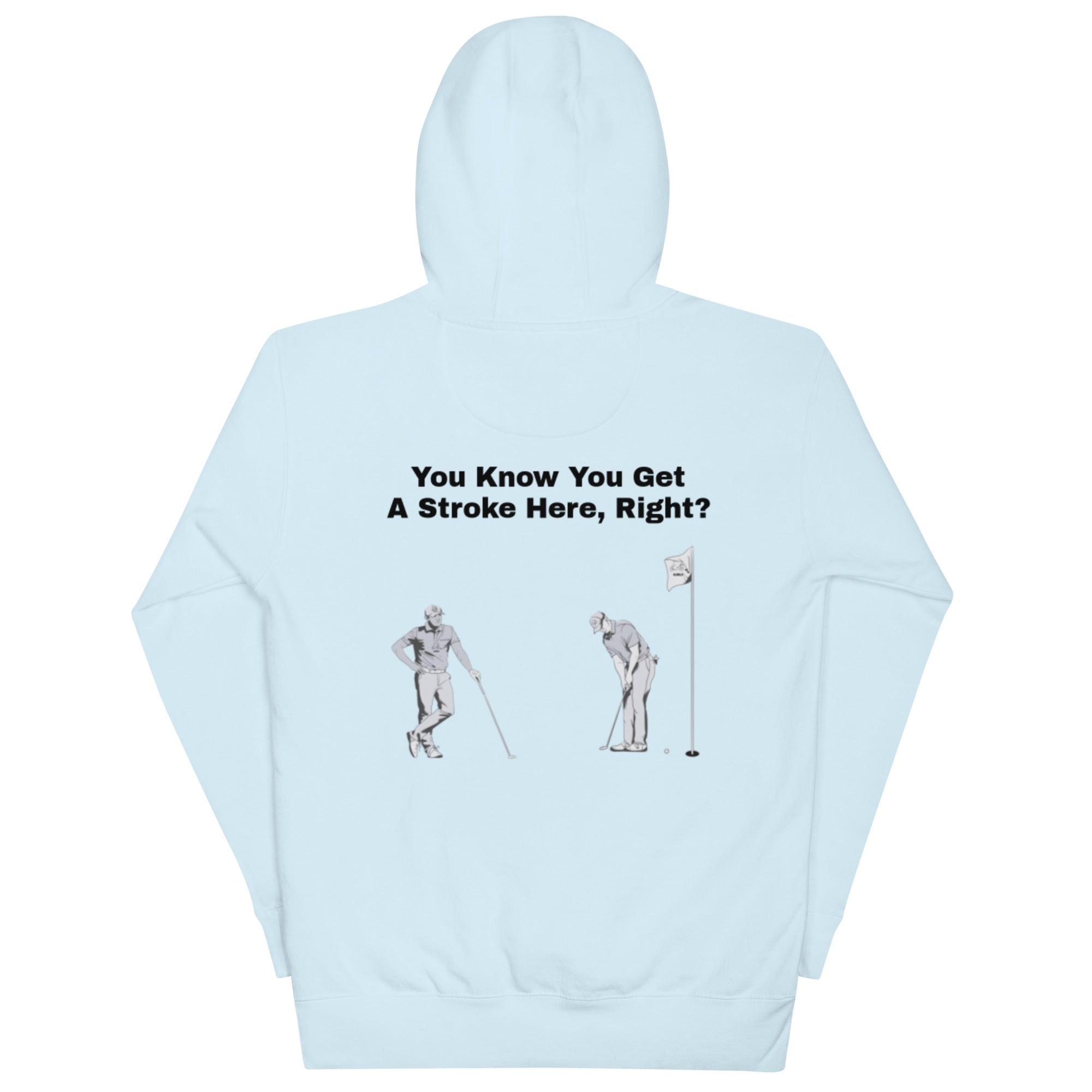 Unisex Hoodie "You know you get a stroke here, right?