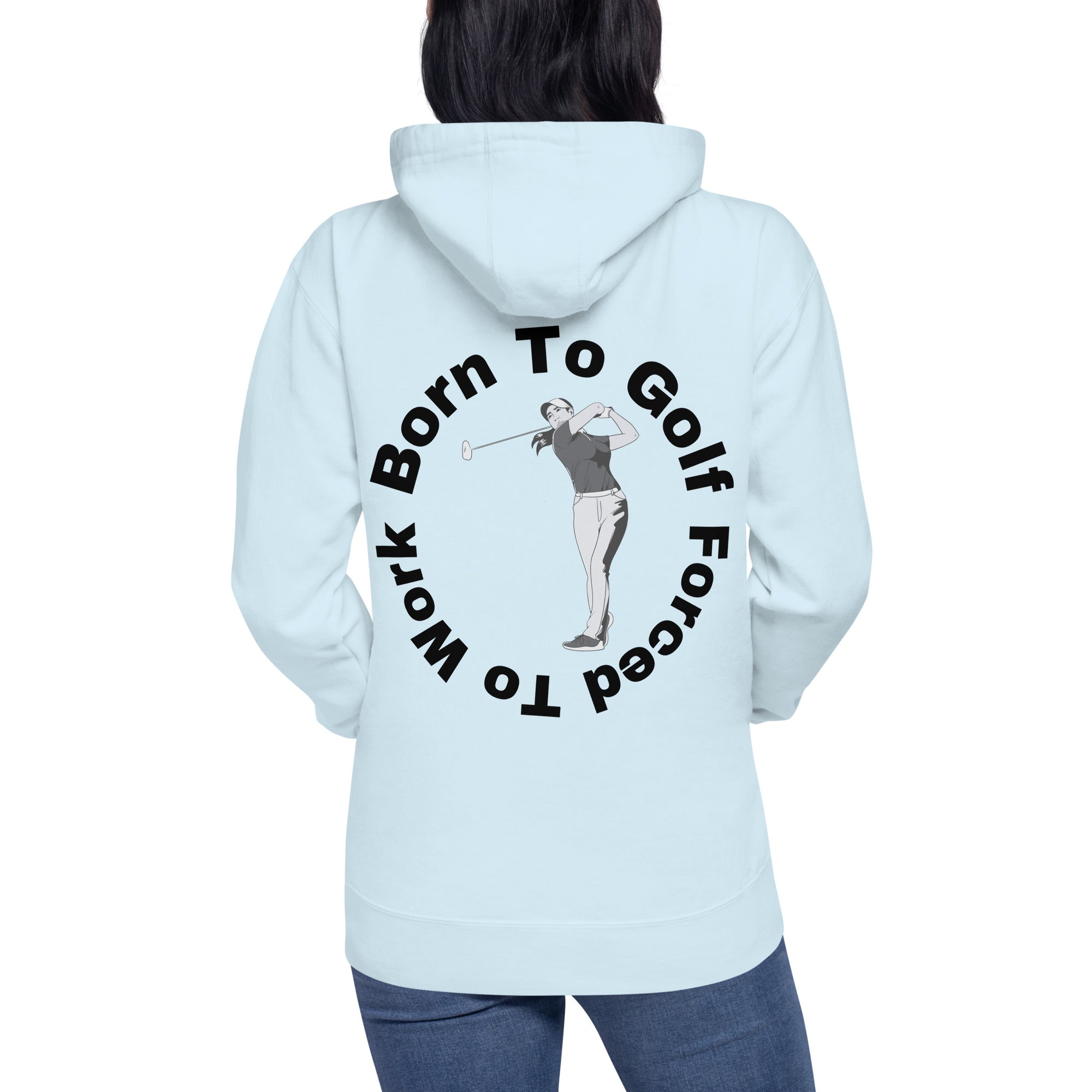 Unisex Hoodie "Born to golf, forced to work"