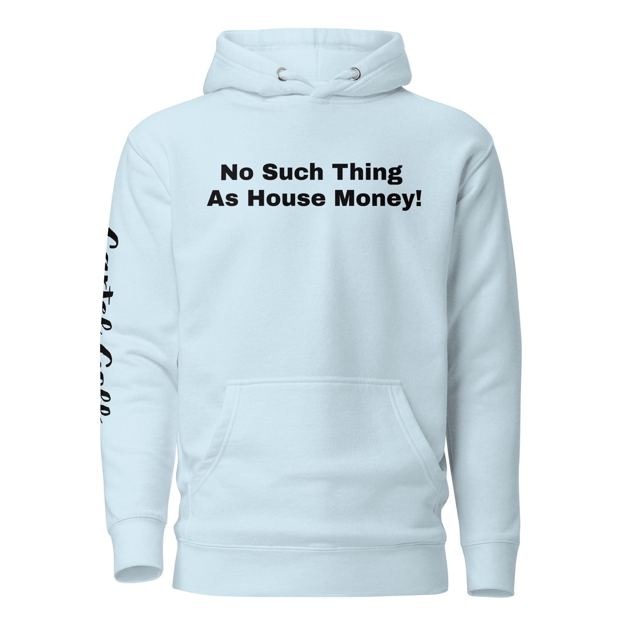 Unisex Hoodie "No such thing as house money"