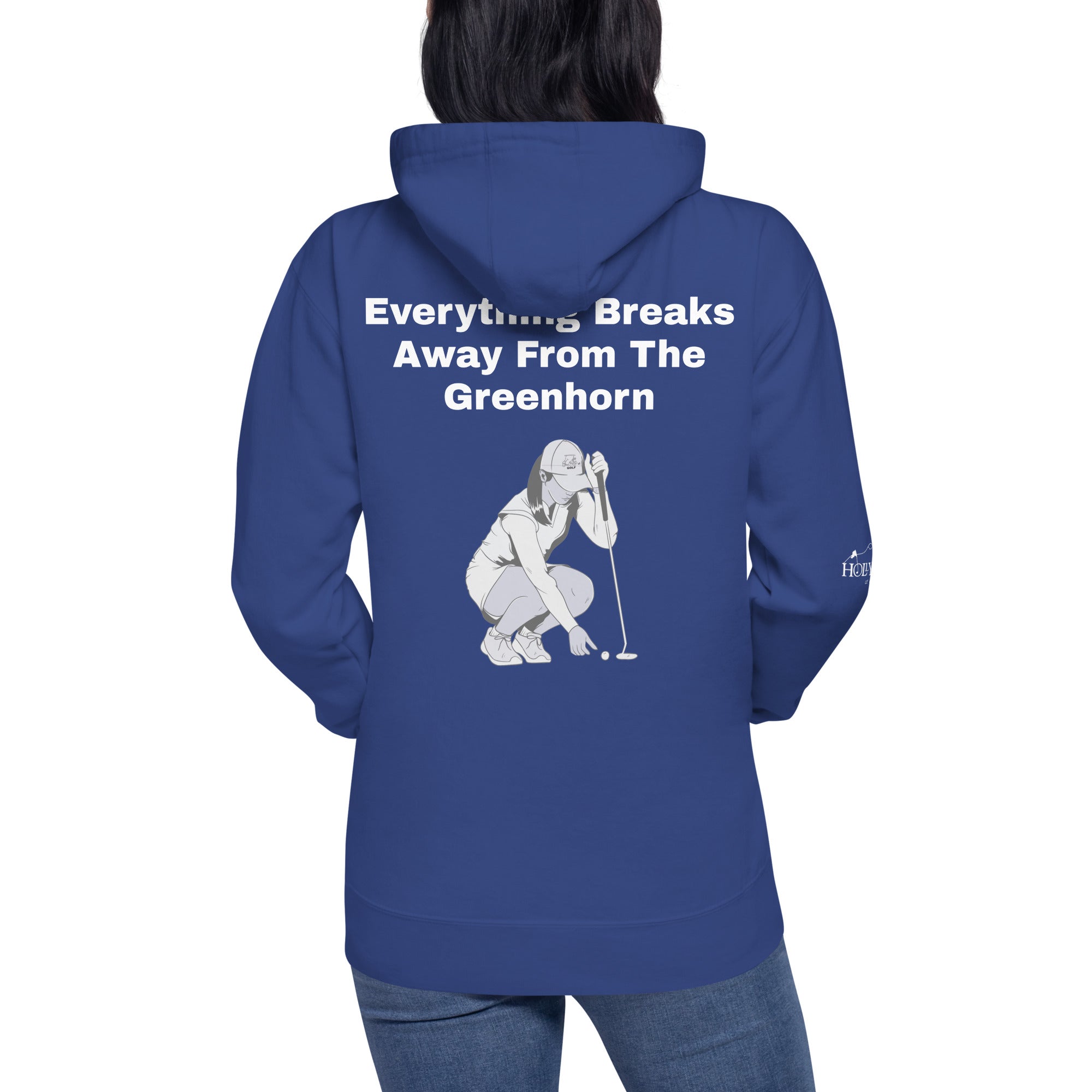 Unisex Hoodie "Everything Breaks away from the Greenhorn on the Back"