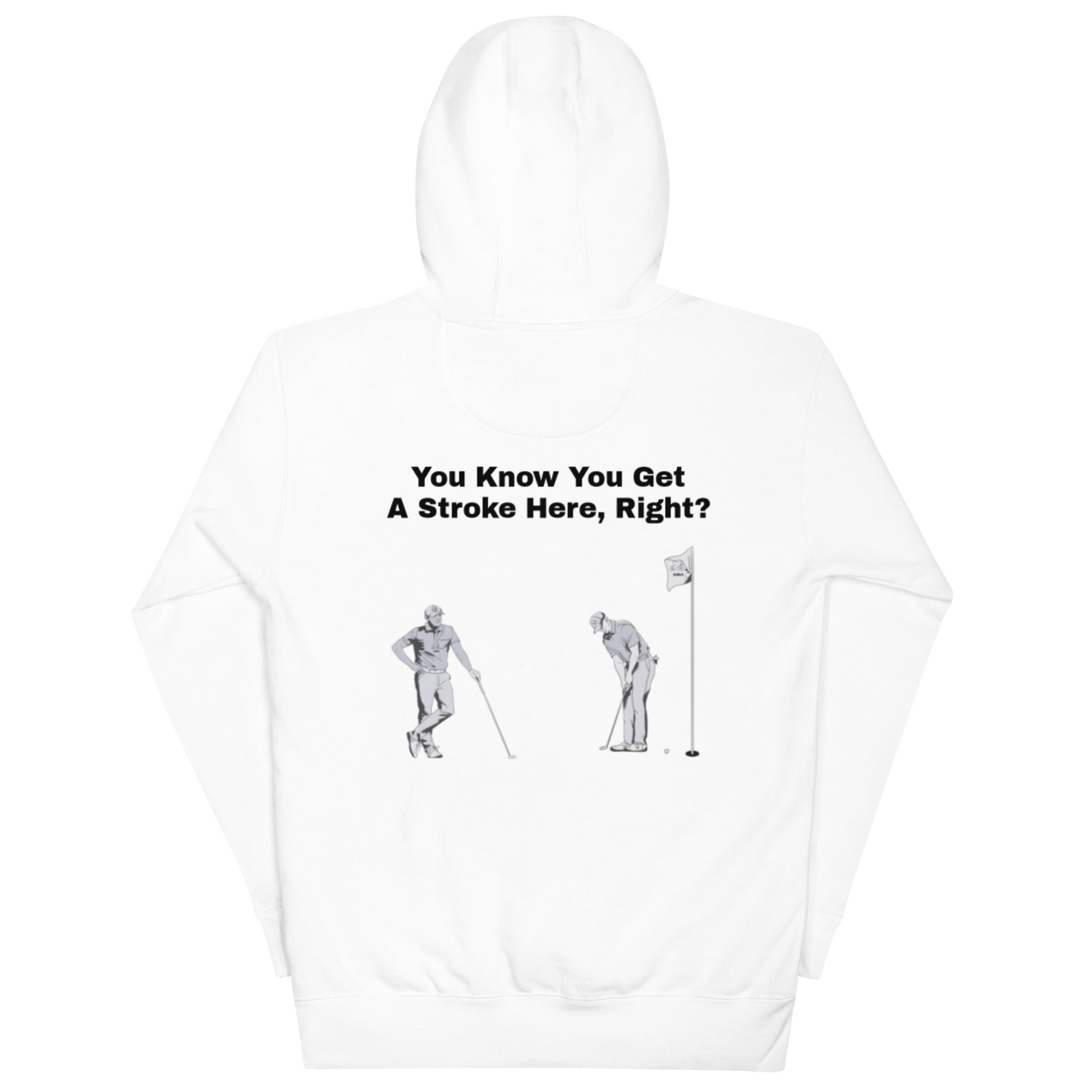 Unisex Hoodie "You know you get a stroke here, right?