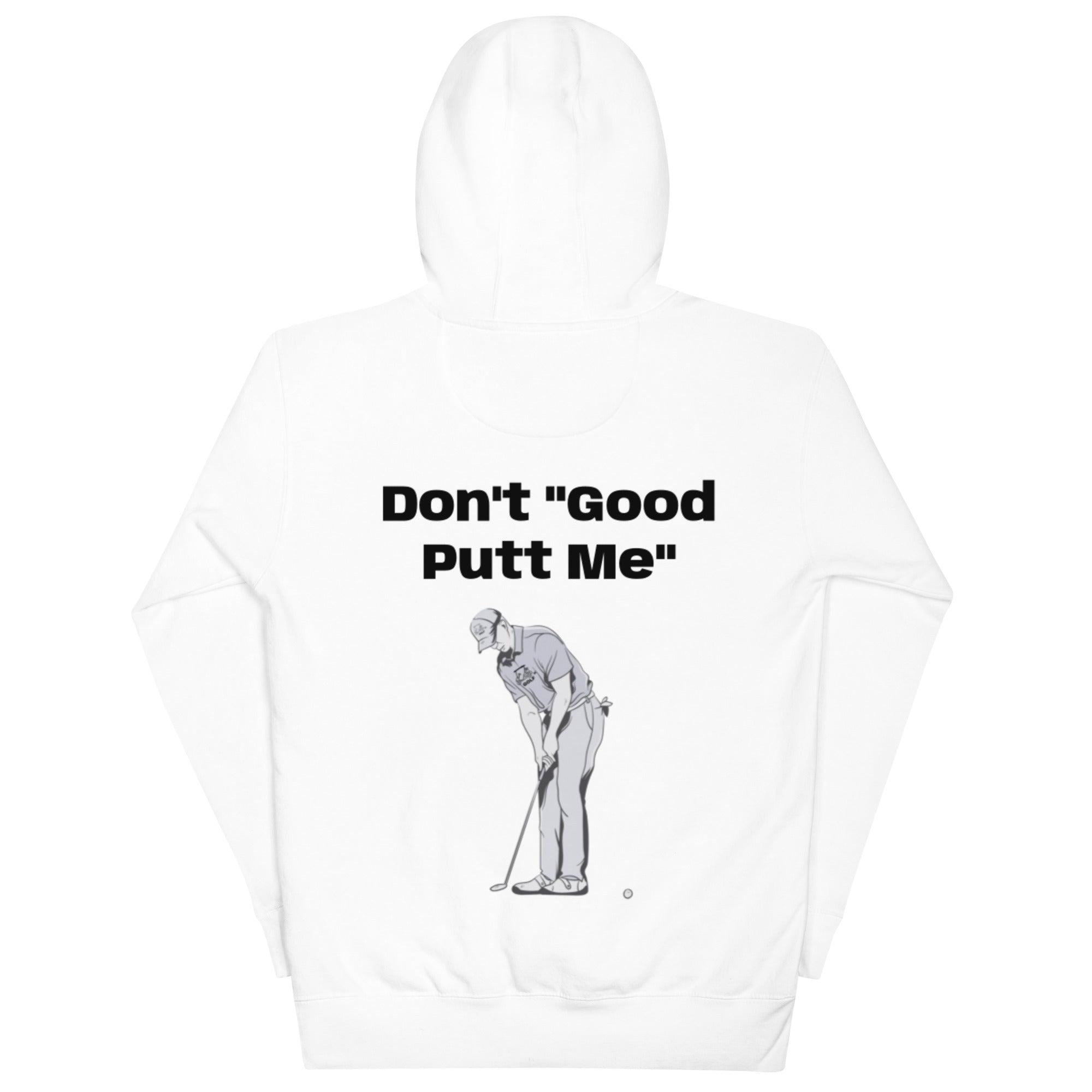 Unisex Hoodie "Don't good putt me"