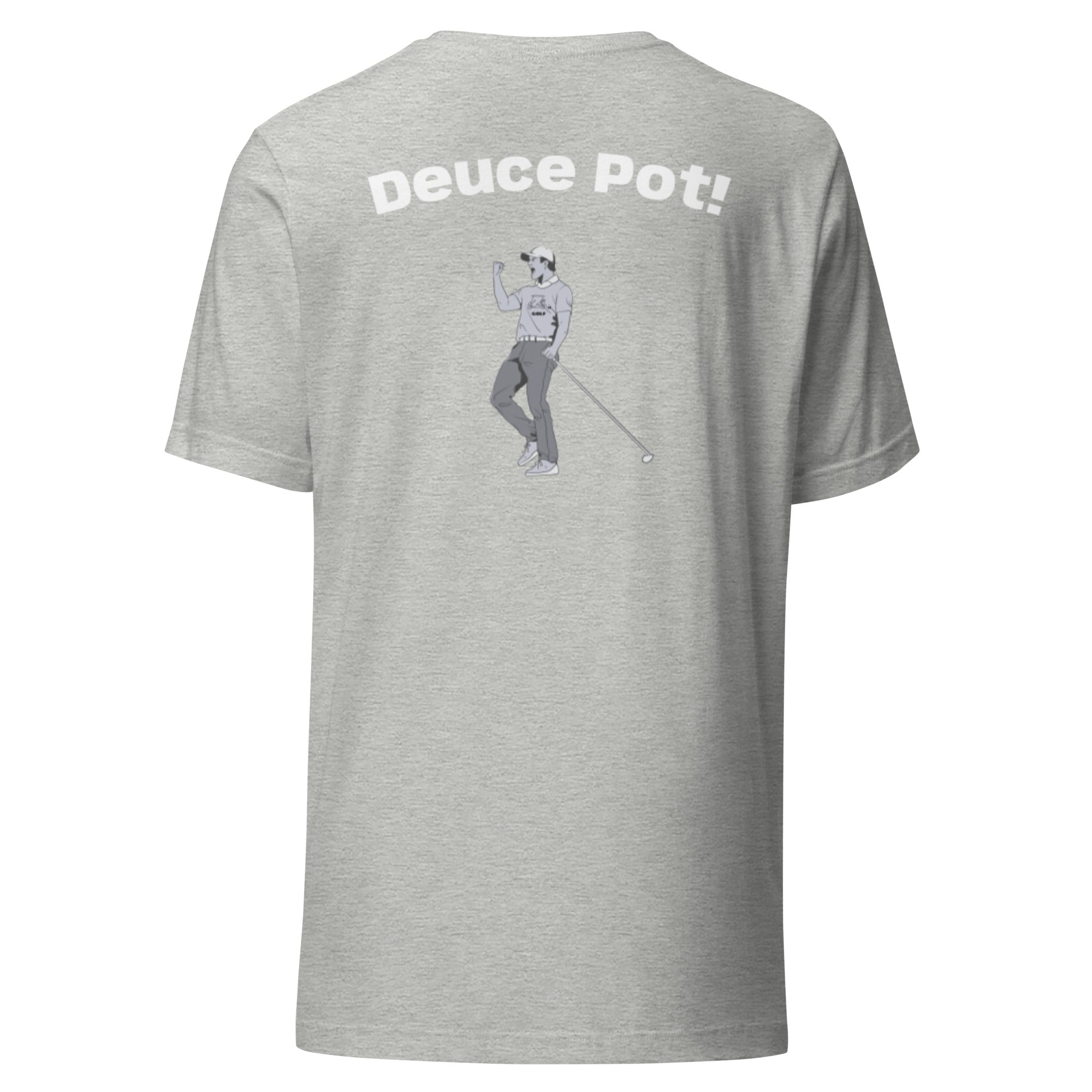 Unisex t-shirt "Deuce Pot"