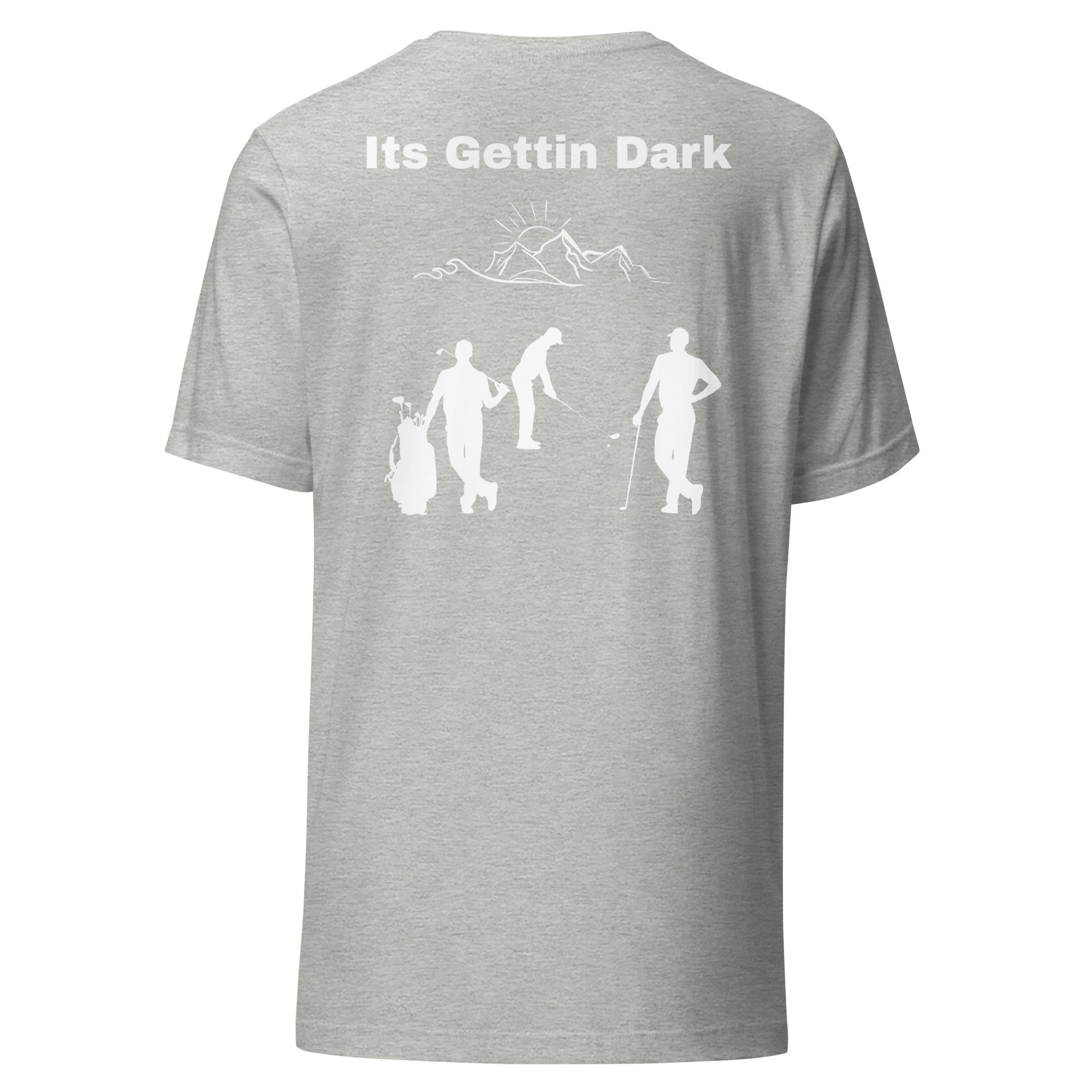 Unisex t-shirt "Its gettin dark"