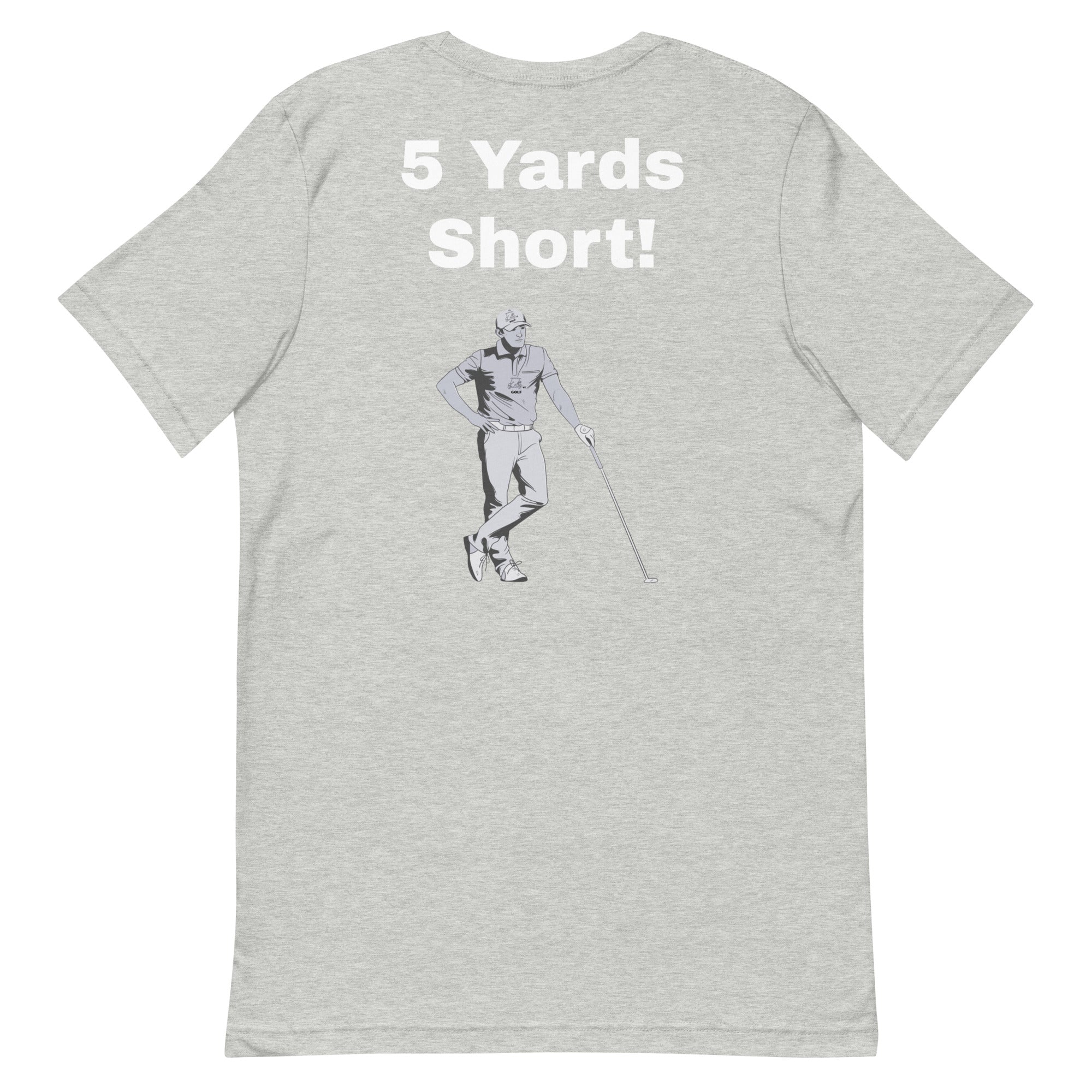 Unisex t-shirt "5 Yards Short"