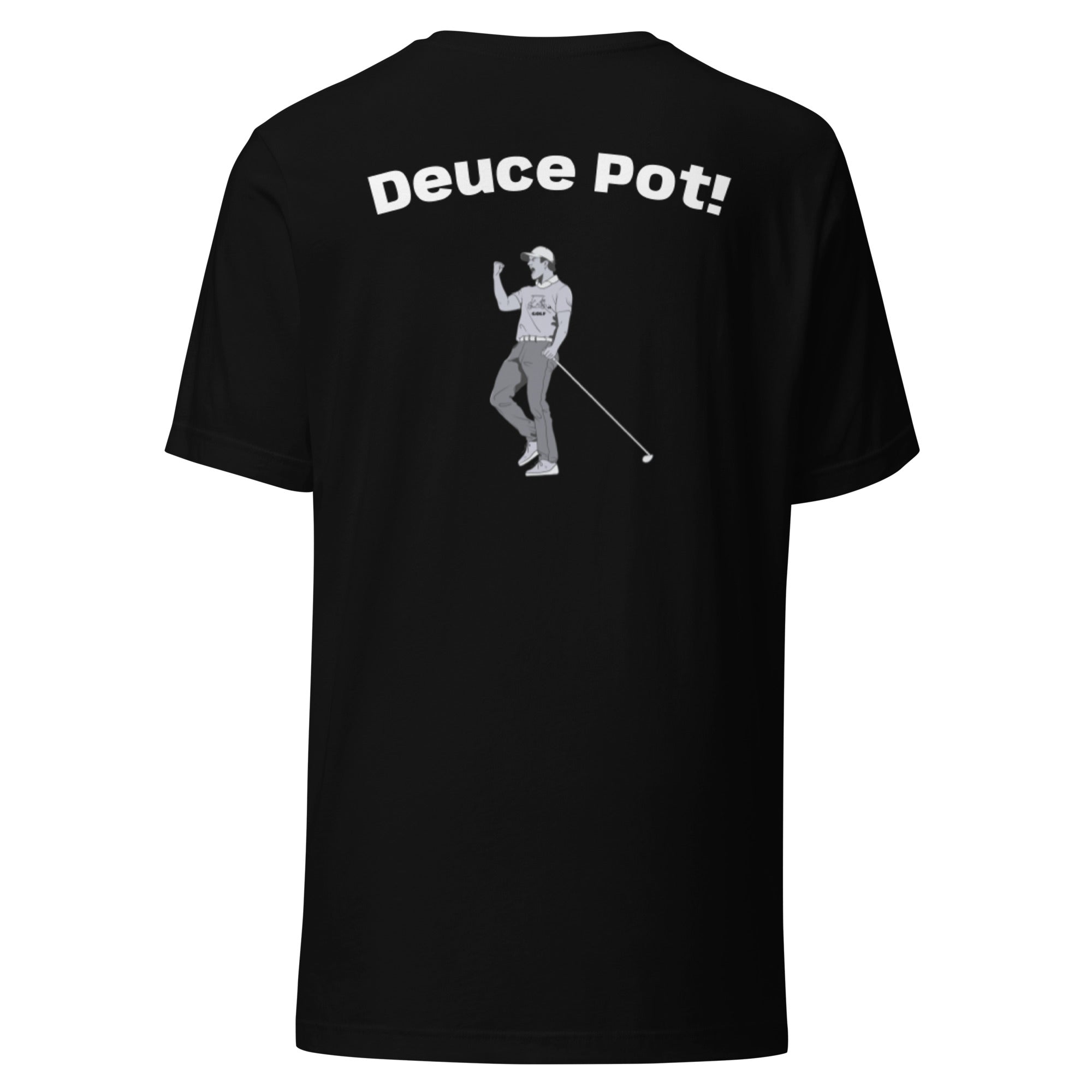 Unisex t-shirt "Deuce Pot"