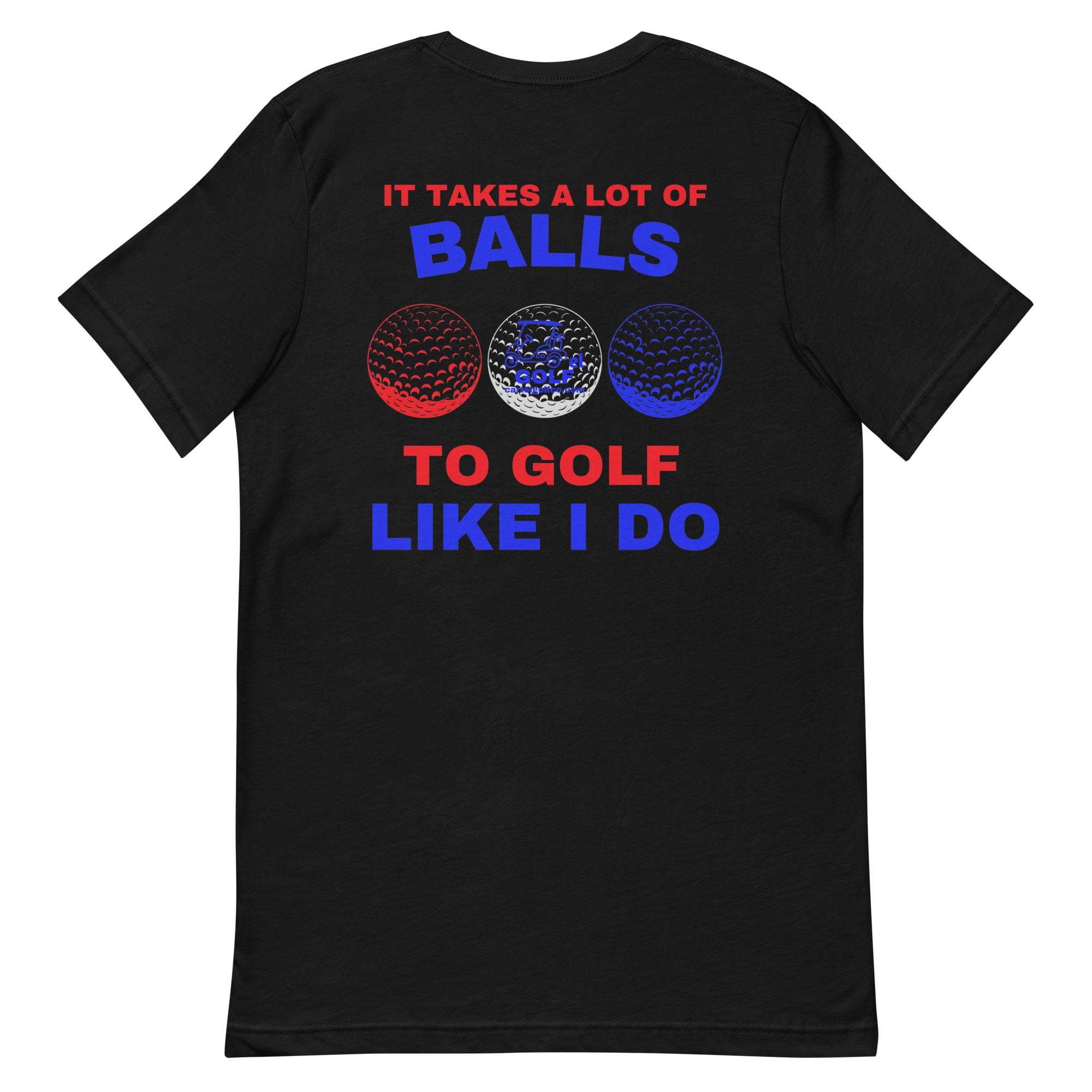 Unisex t-shirt "It Takes A Lot Of Balls"