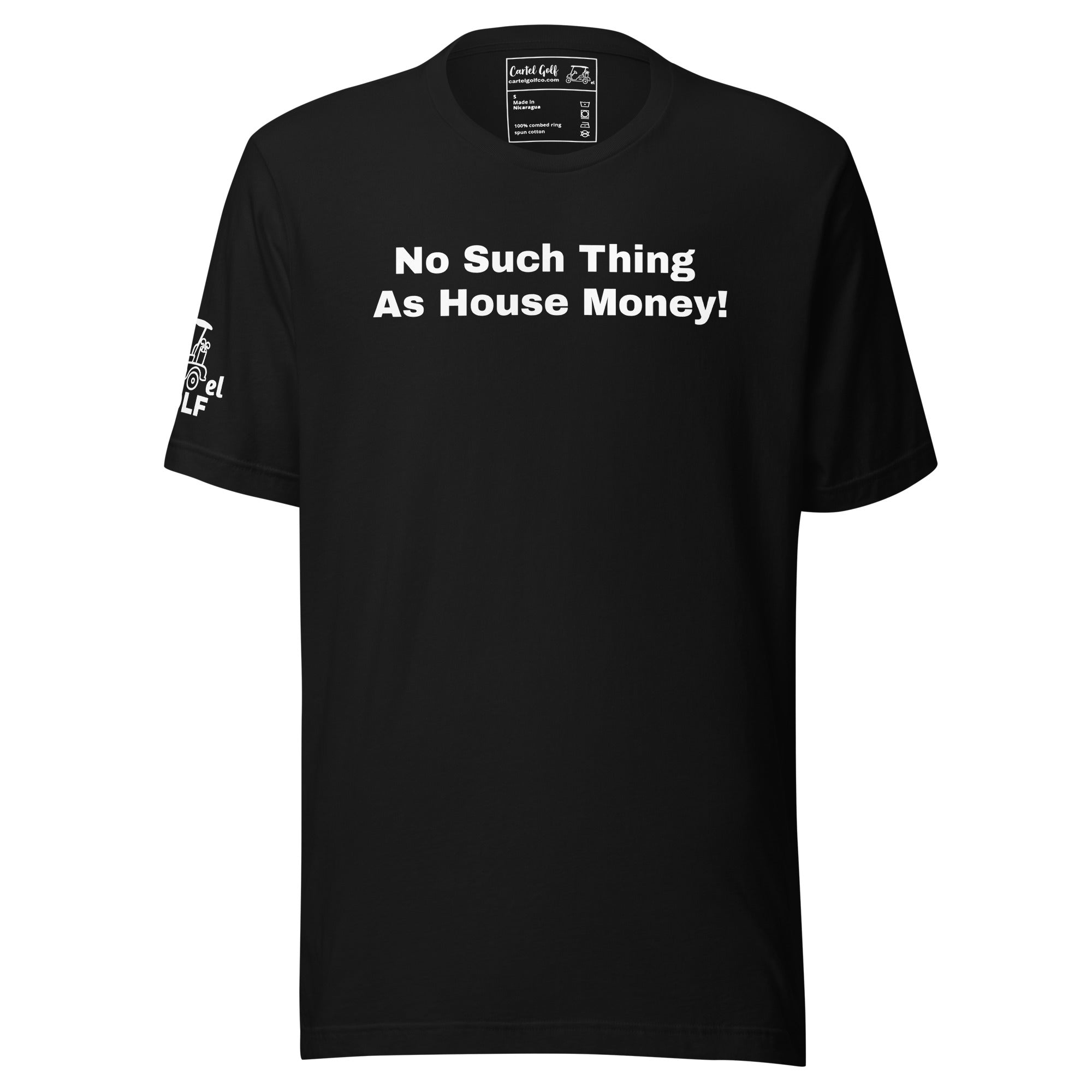 Unisex t-shirt "No such thing as house money"