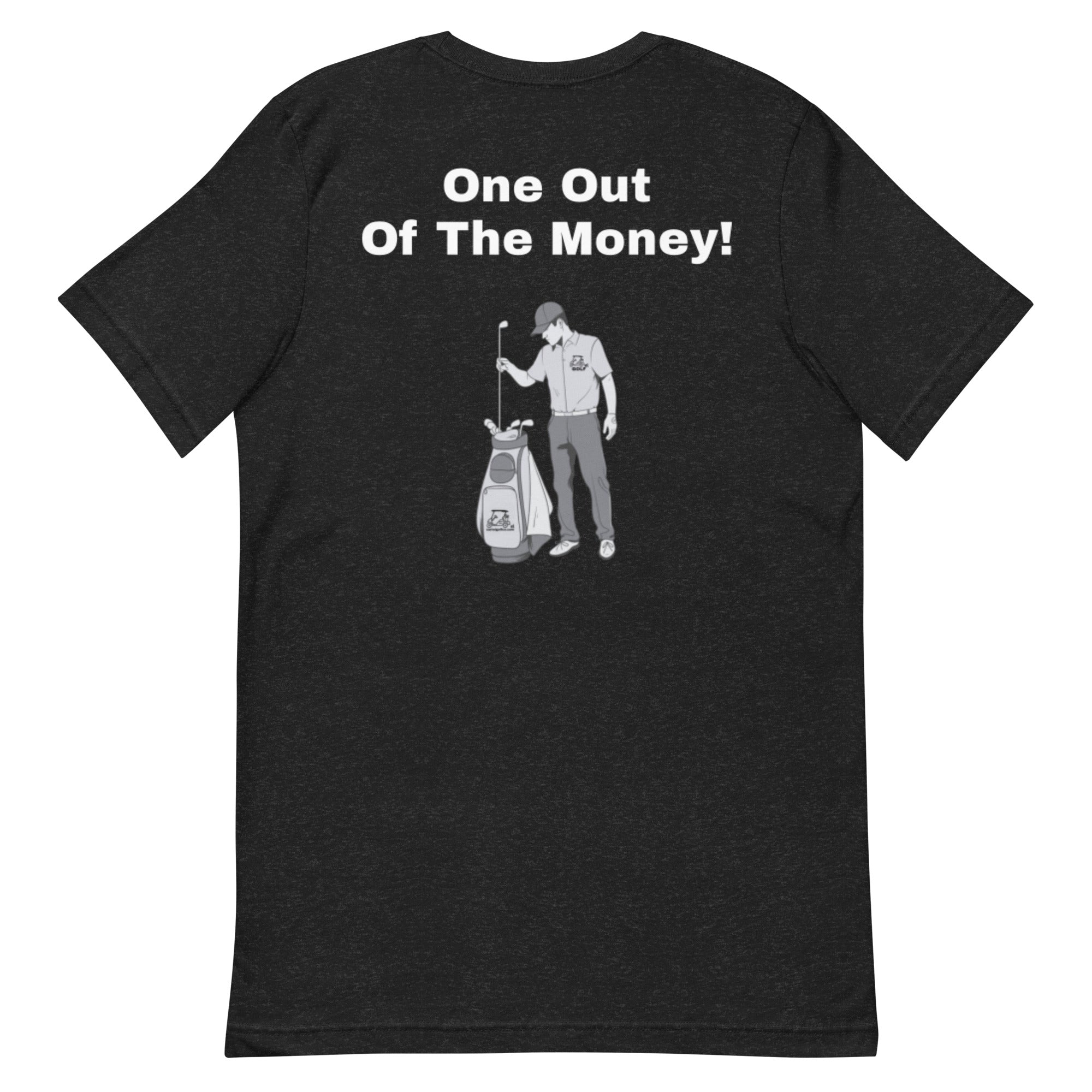 Unisex t-shirt "One out of the money"