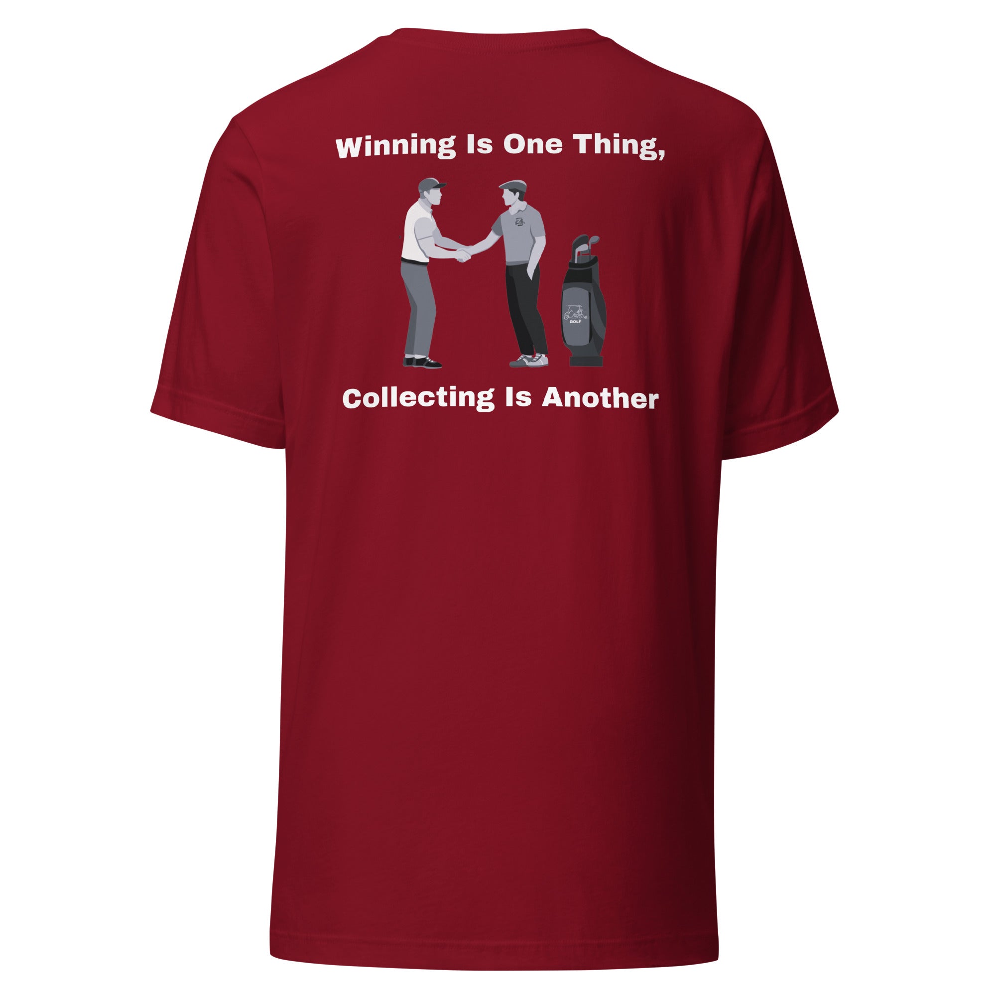 Unisex t-shirt "Winning is one thing, collecting is another"