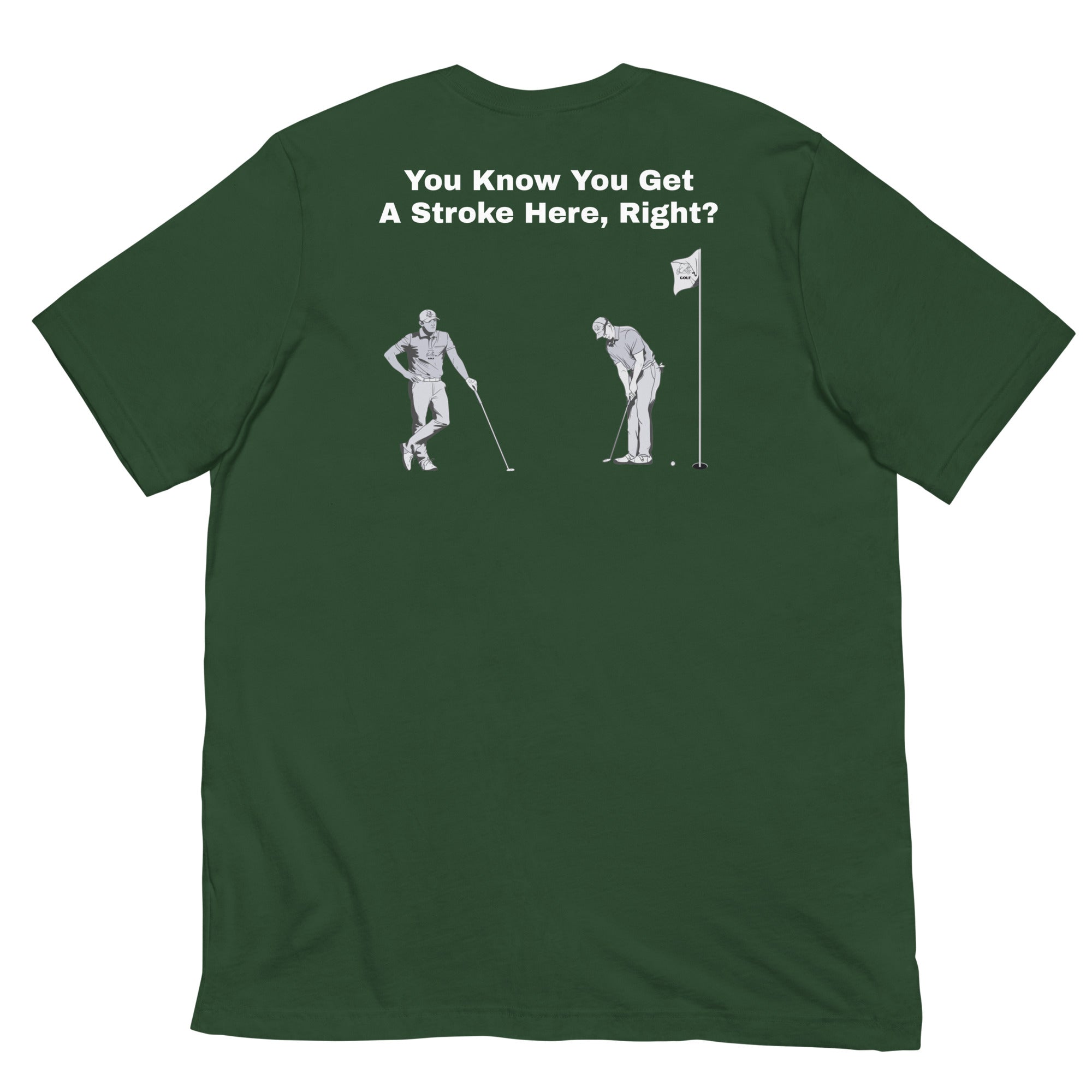 Unisex t-shirt "You Know You Get A Stroke Here, Right?"