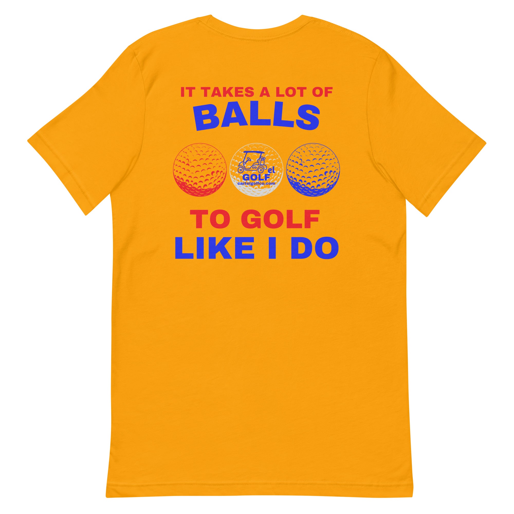 Unisex t-shirt "It Takes A Lot Of Balls"