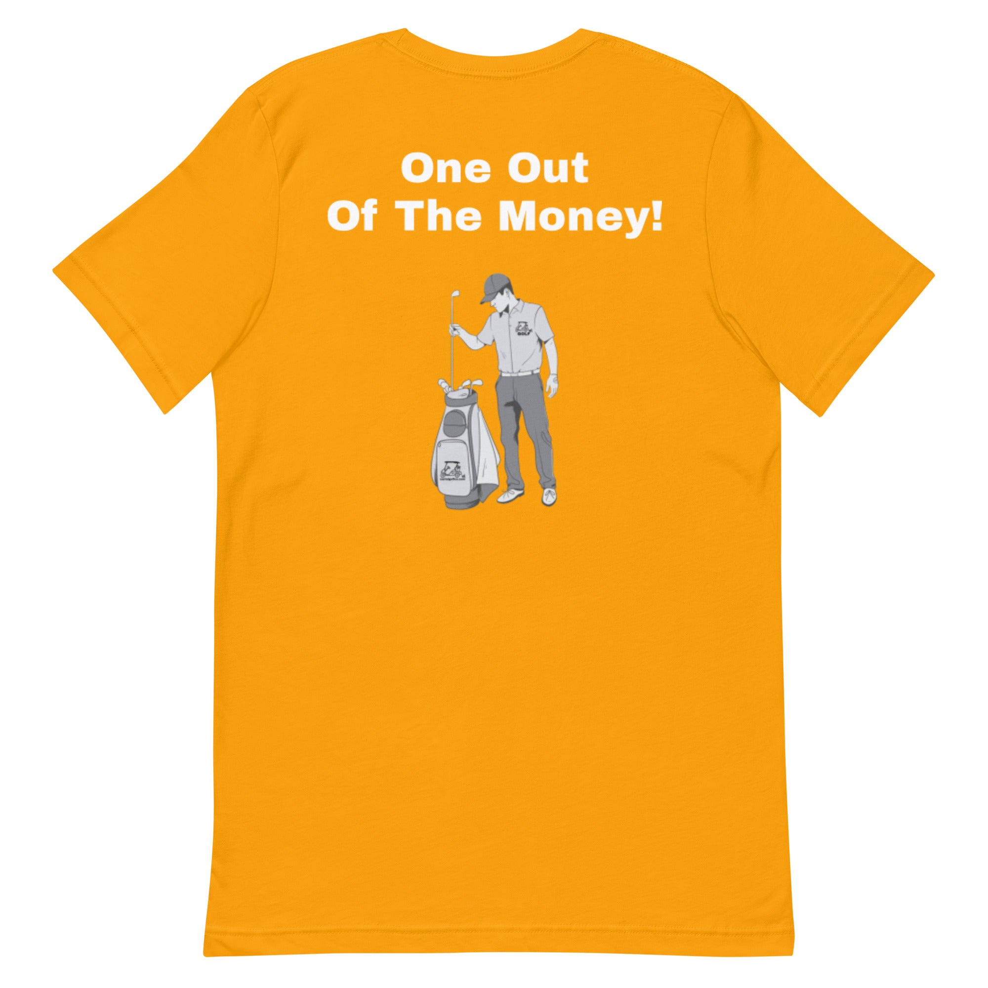 Unisex t-shirt "One out of the money"