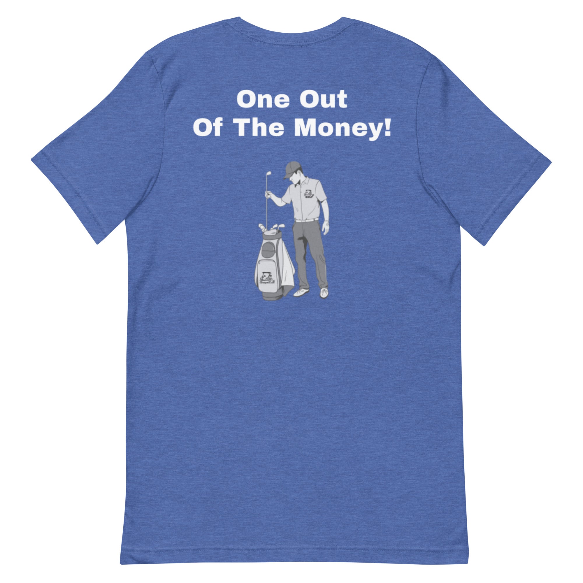 Unisex t-shirt "One out of the money"