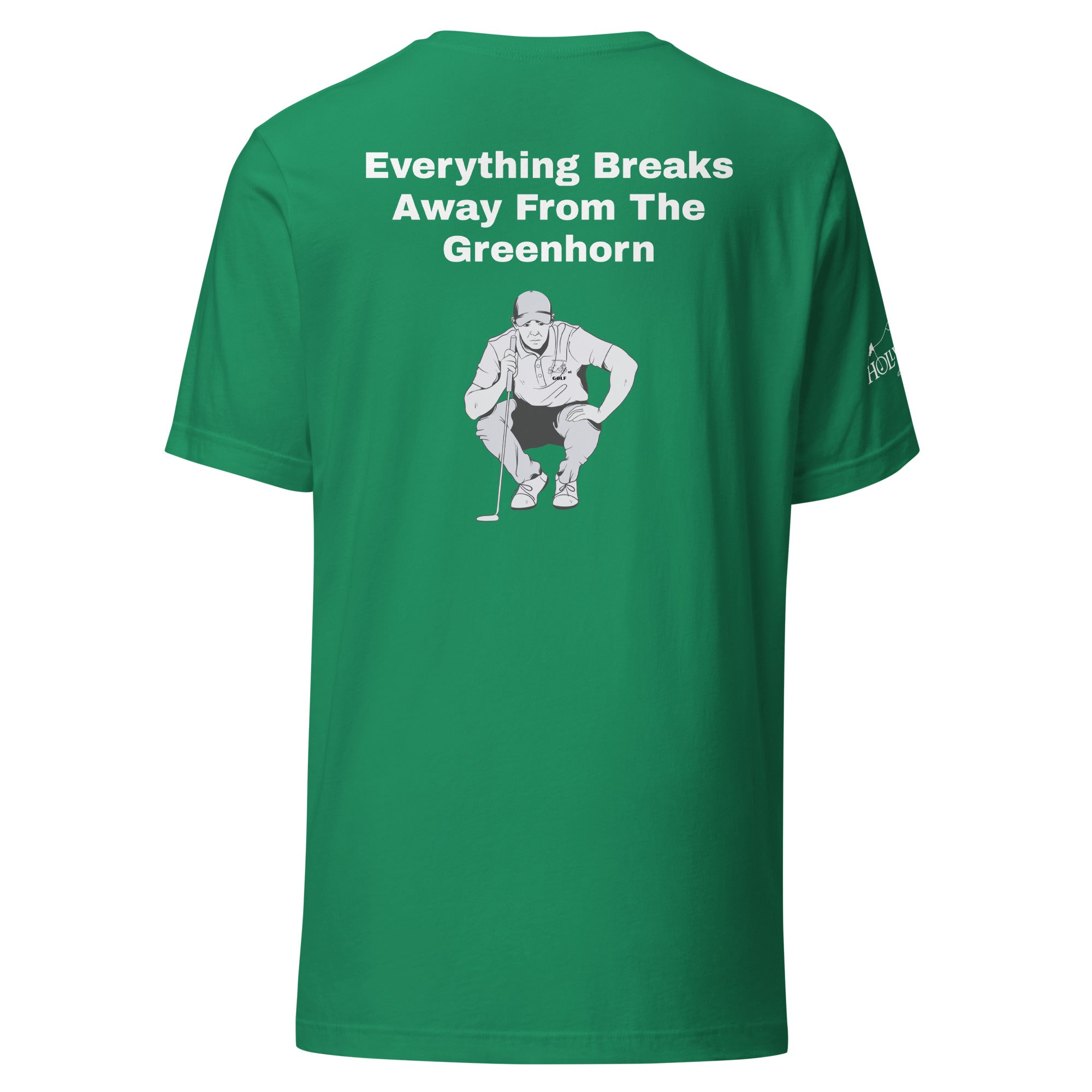 Unisex t-shirt “Everything breaks away from the greenhorn on the back”