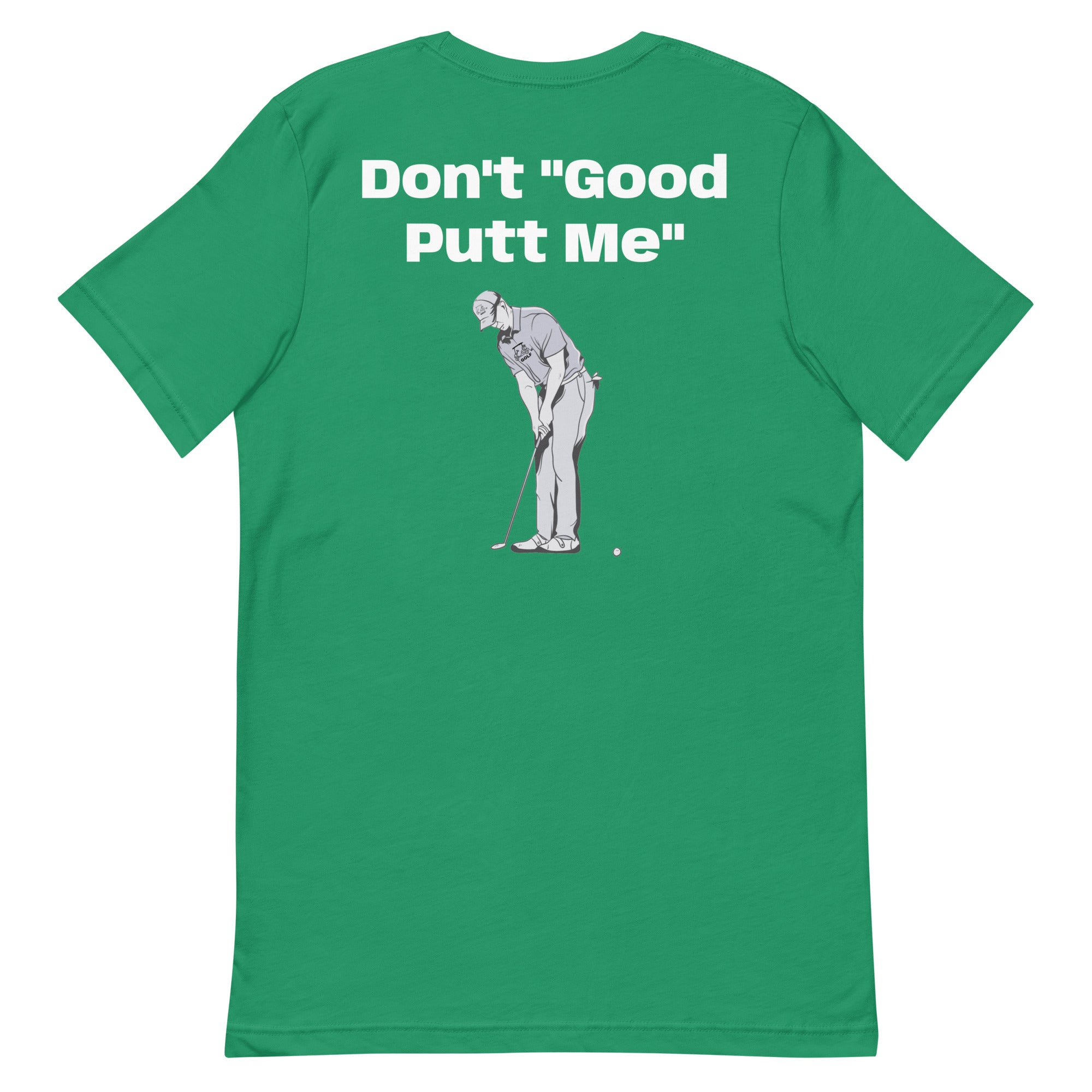 Unisex t-shirt "Don't Good Putt Me"