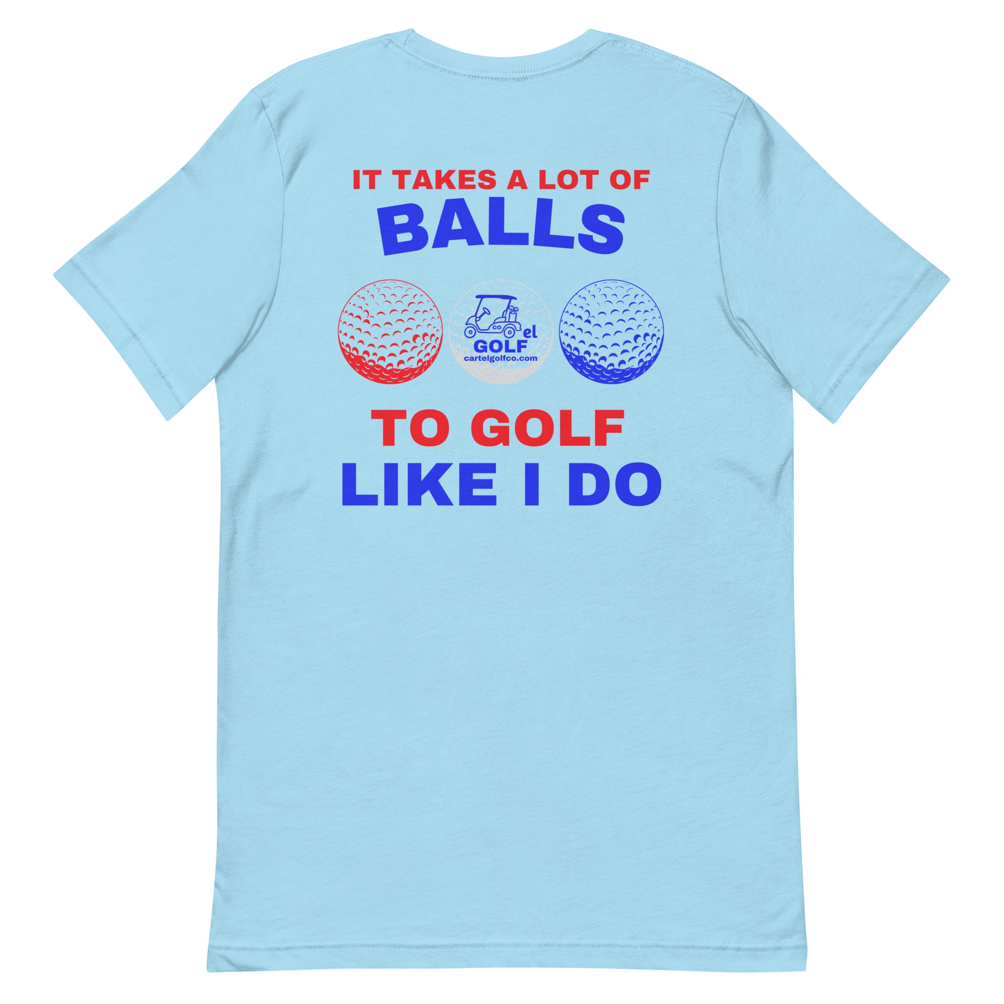 Unisex t-shirt "It Takes A Lot Of Balls"