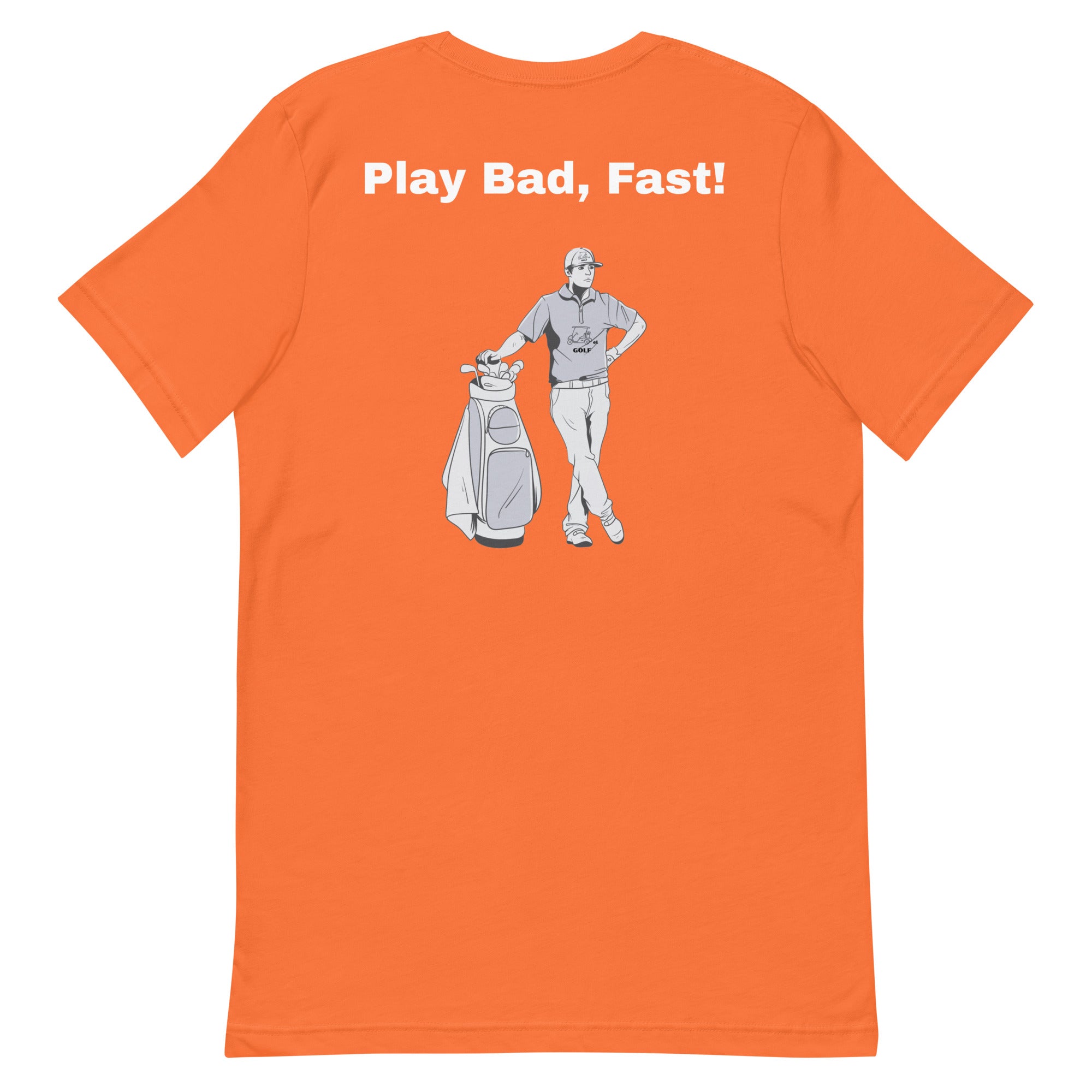 Unisex t-shirt "Play Bad, Fast!"