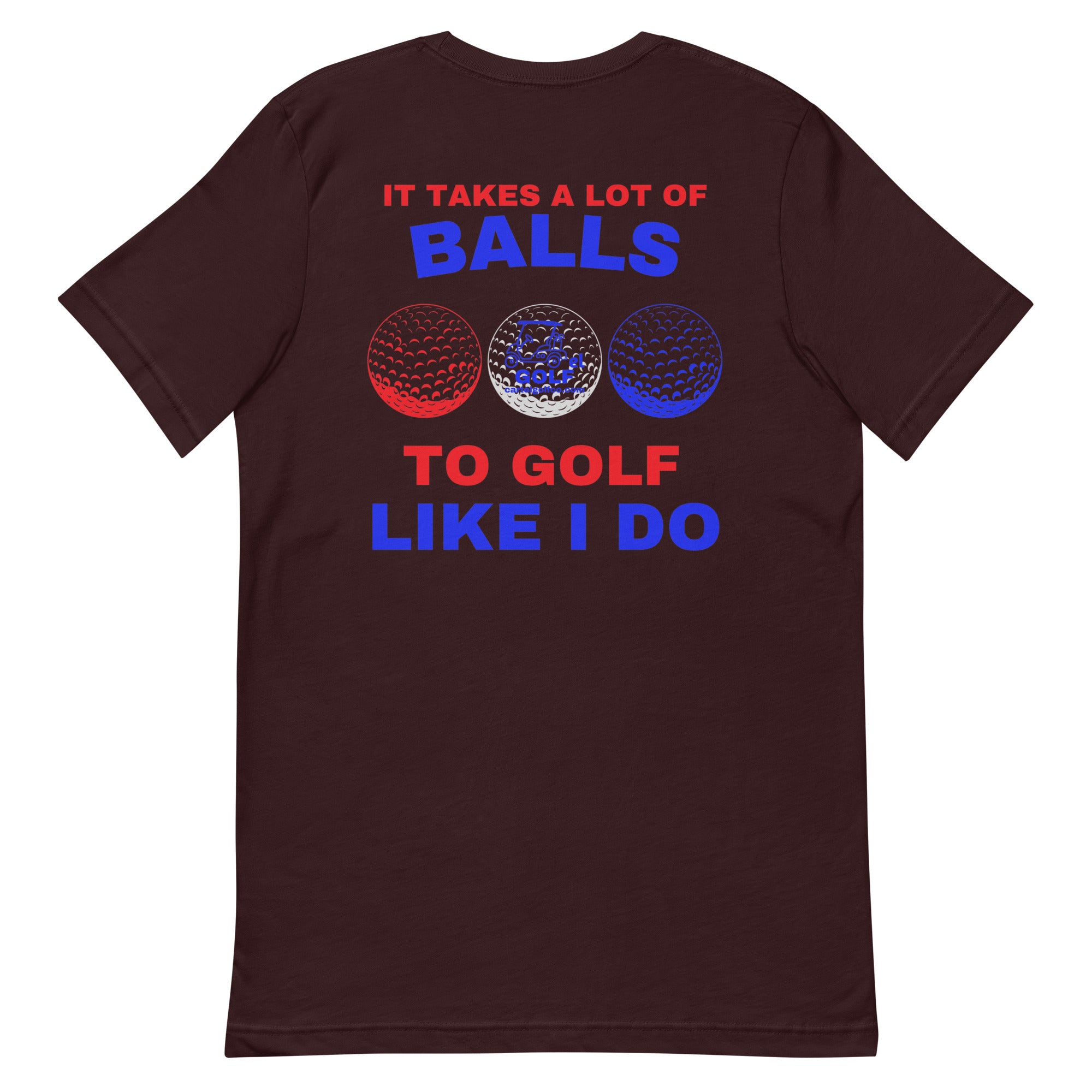 Unisex t-shirt "It Takes A Lot Of Balls"