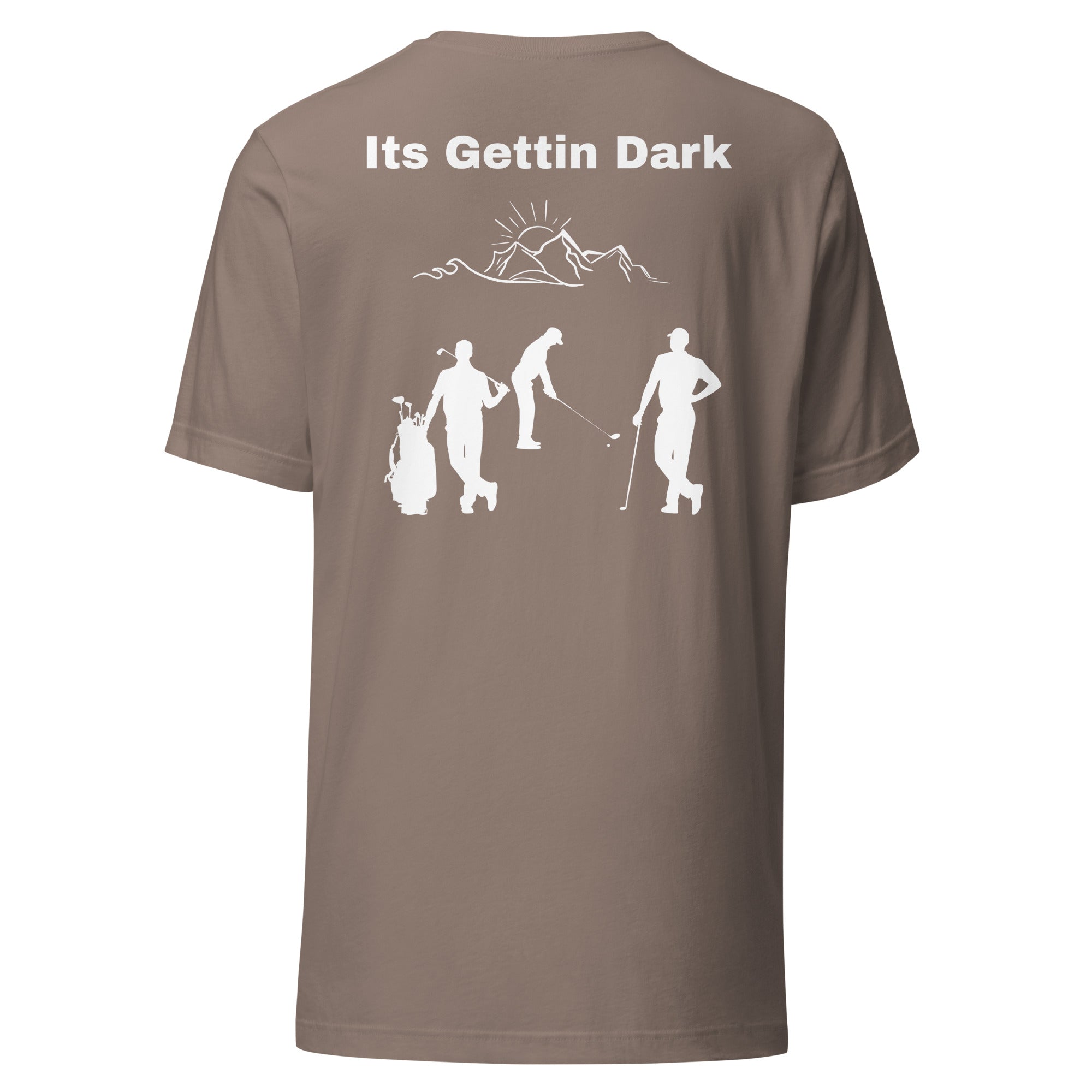 Unisex t-shirt "Its gettin dark"