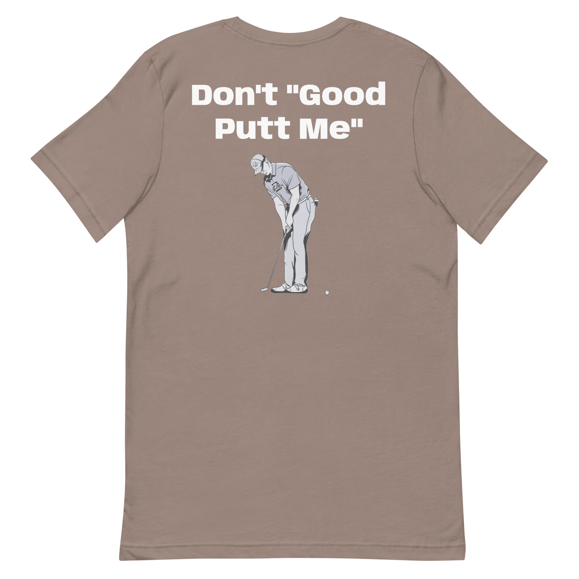 Unisex t-shirt "Don't Good Putt Me"