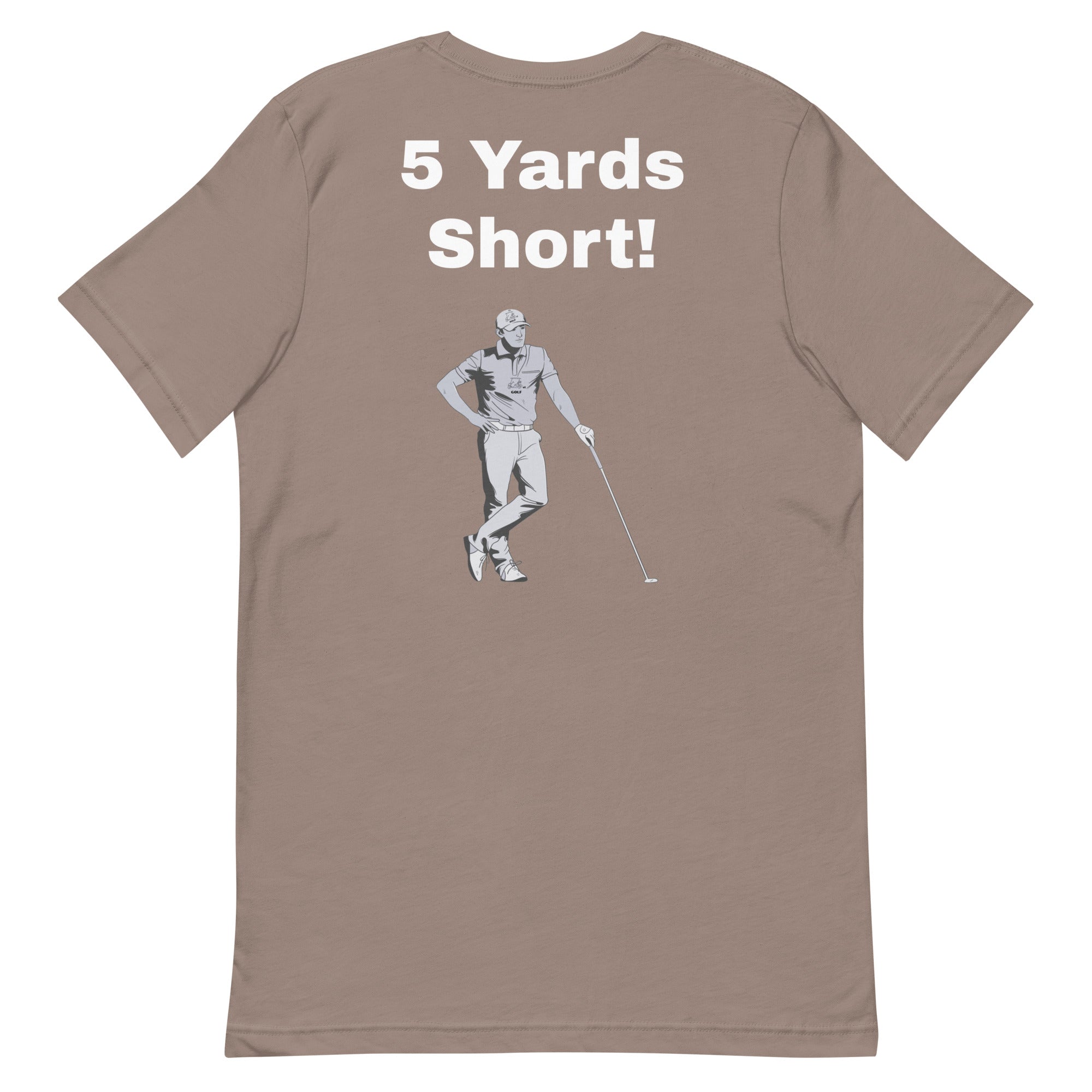 Unisex t-shirt "5 Yards Short"